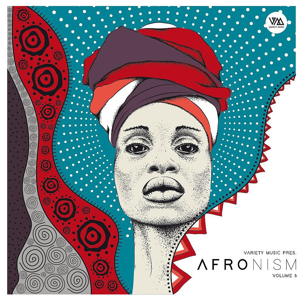 Постер альбома Variety Music Pres. Afronism, Vol. 6