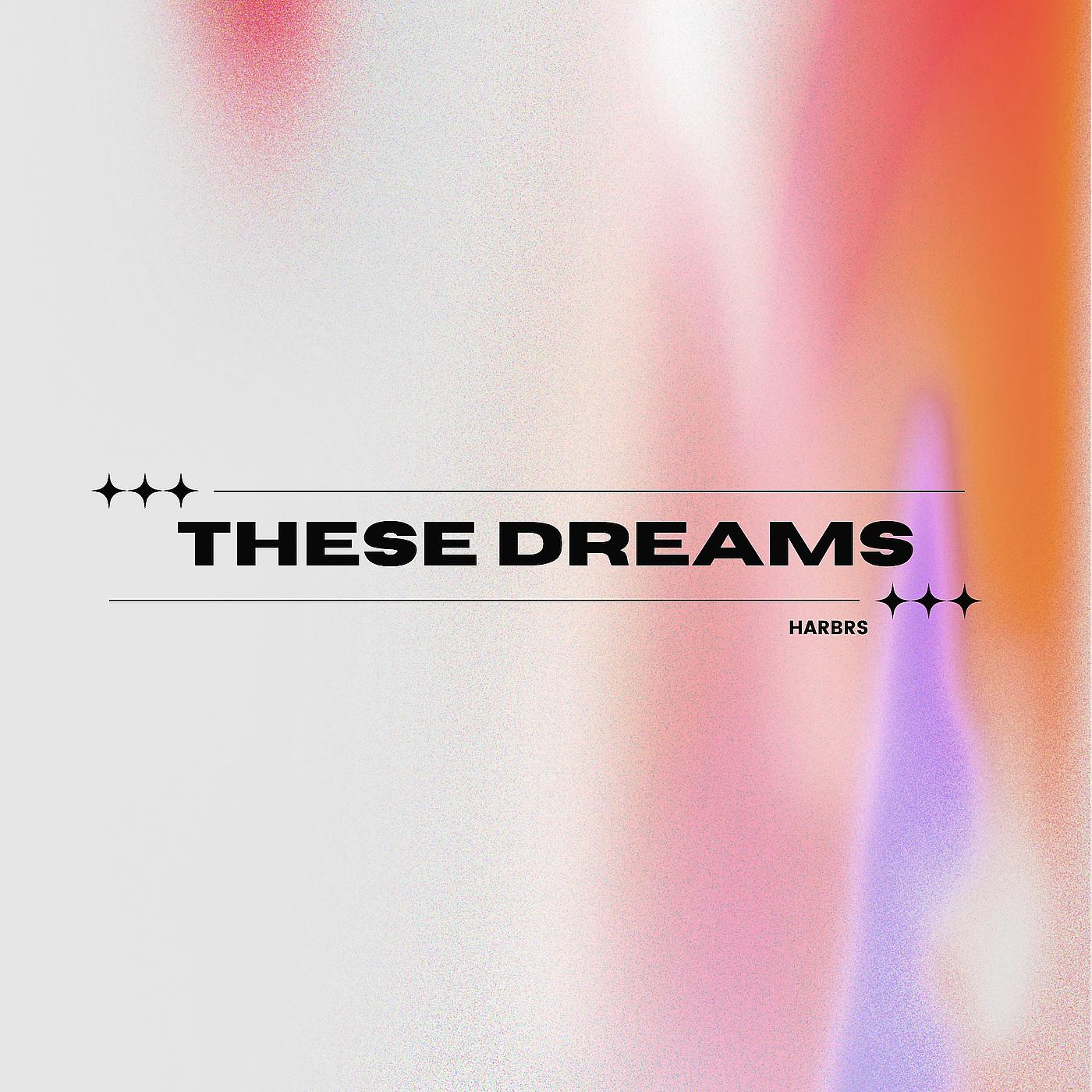 Постер альбома These Dreams