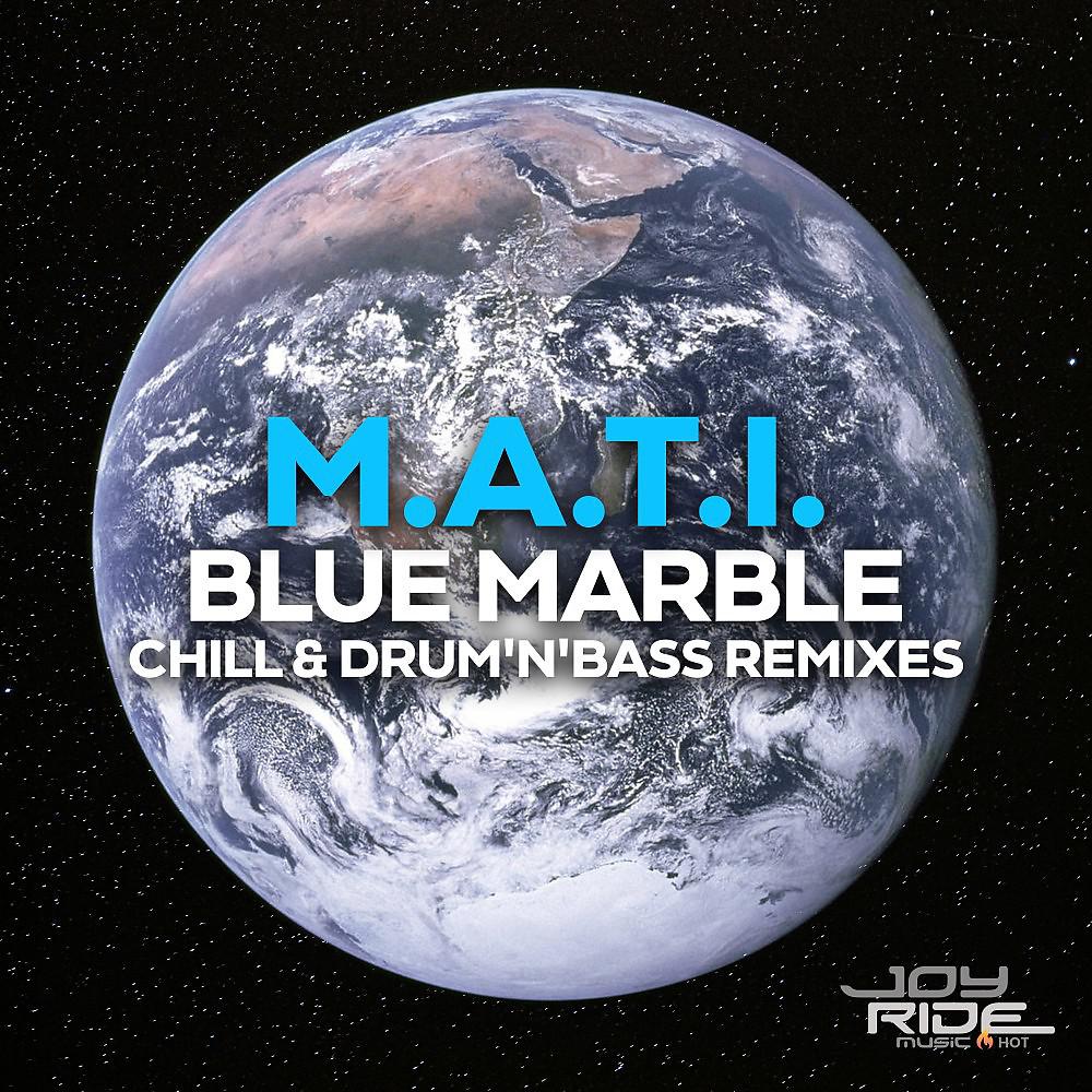 Постер альбома Blue Marble (Chill & Drum'n'Bass Remixes)