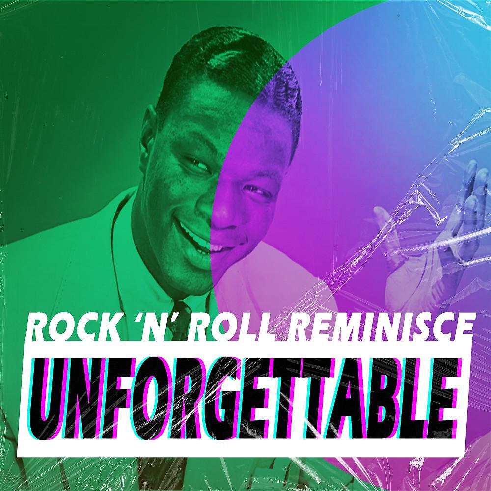 Постер альбома Unforgettable (Rock 'n' Roll Reminisce)