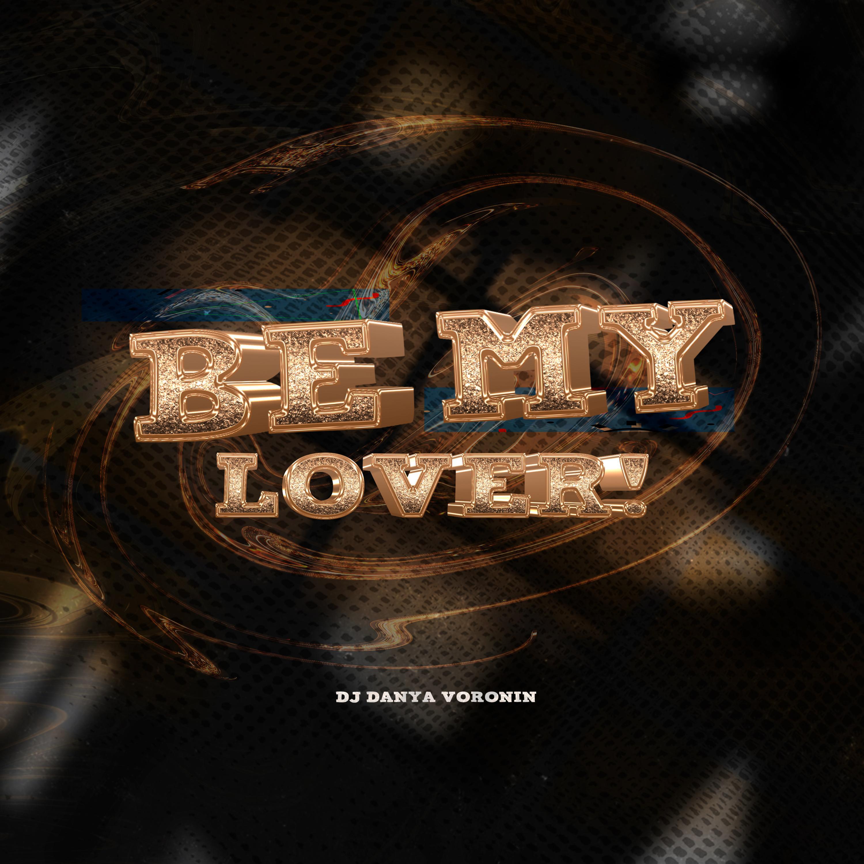 Постер альбома Be My Lover
