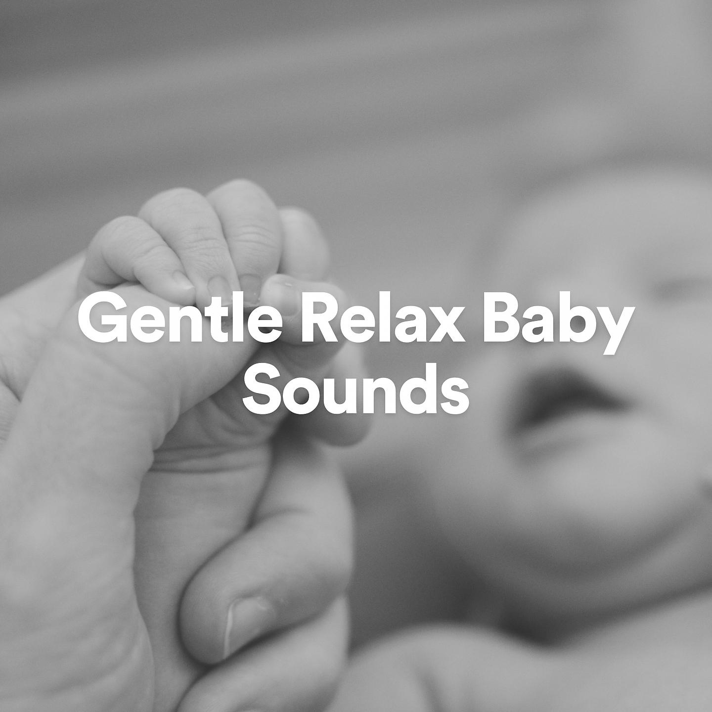 Постер альбома Gentle Relax Baby Sounds