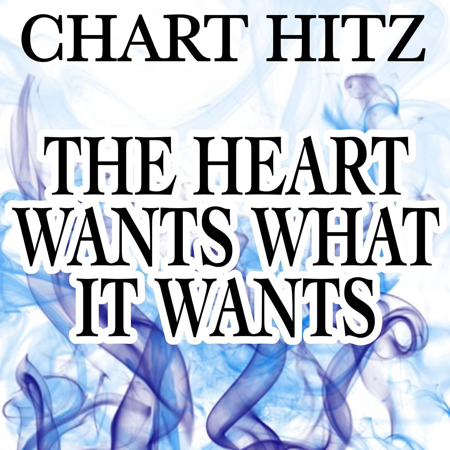 Chart Hitz - The Heart Wants What It Wants - Tribute to Selena Gomez (Instrumental Version)