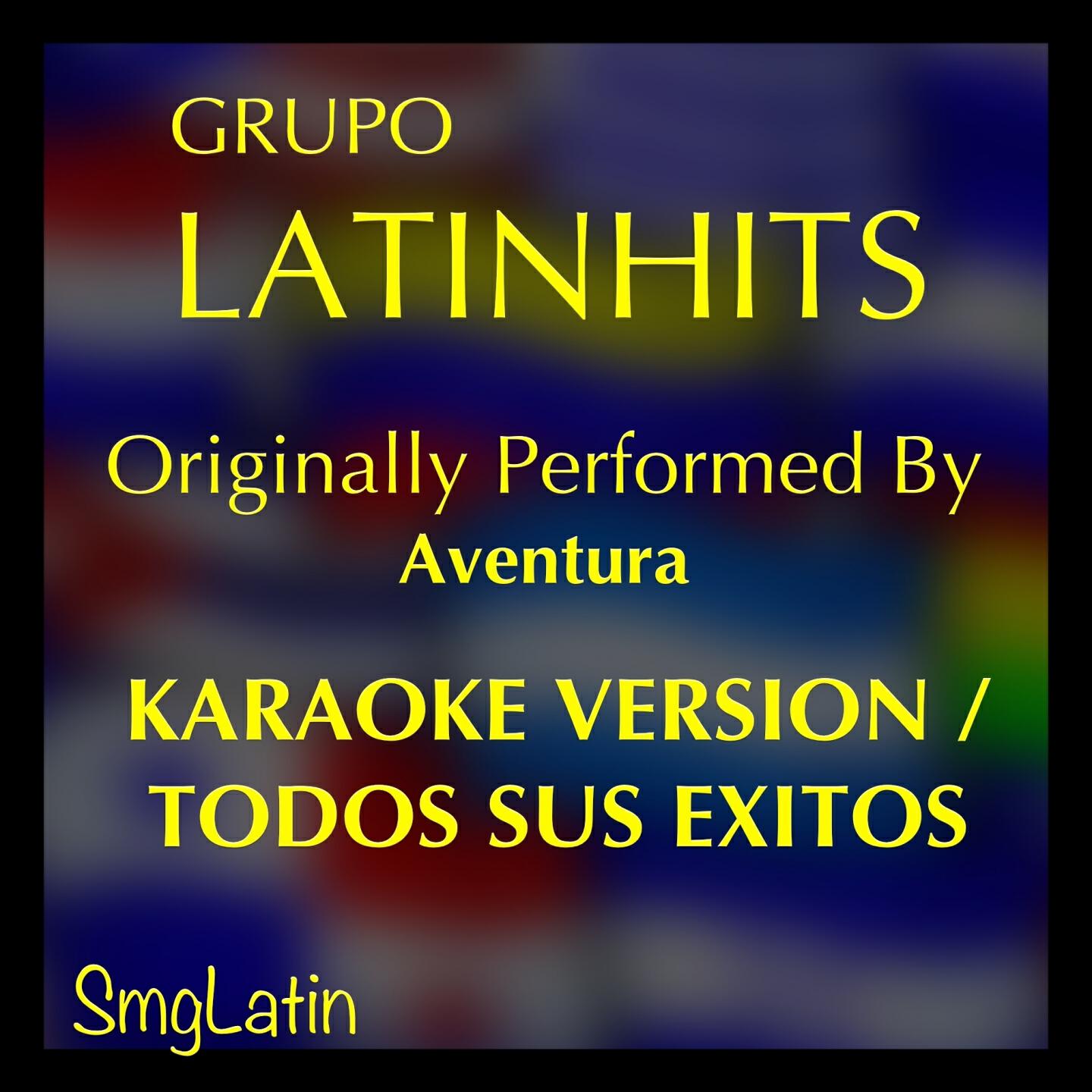 Grupo LatinHits - Dile al Amor (Karaoke Version) [Originally Performed By Aventura]