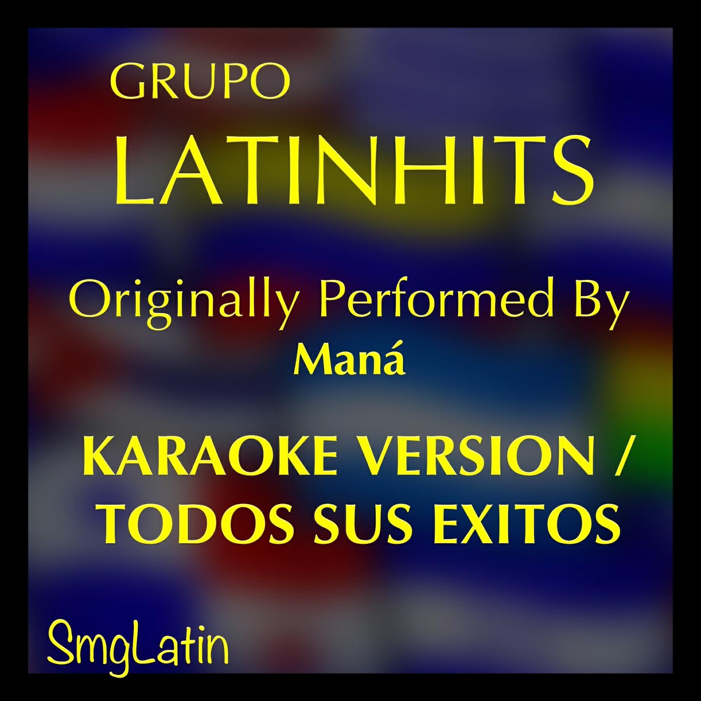 Grupo LatinHits - No Ha Parado de Llover (Karaoke Version) [Originally Performed By Maná]
