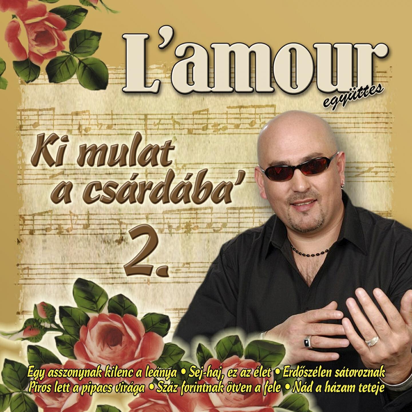 L'amour - Mindig Bánom, Hogy Megházasodtam Mix (Sej-Haj, Ne Feküdj / Egy Asszonynak Kilenc A Leánya)