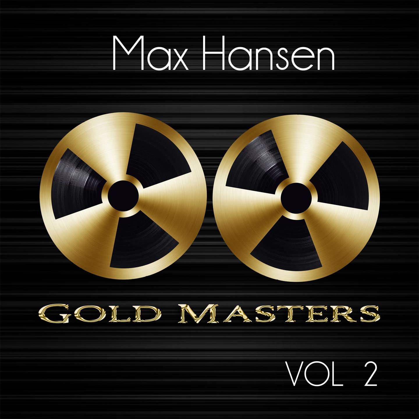 Постер альбома Gold Masters: Max Hansen, Vol. 2