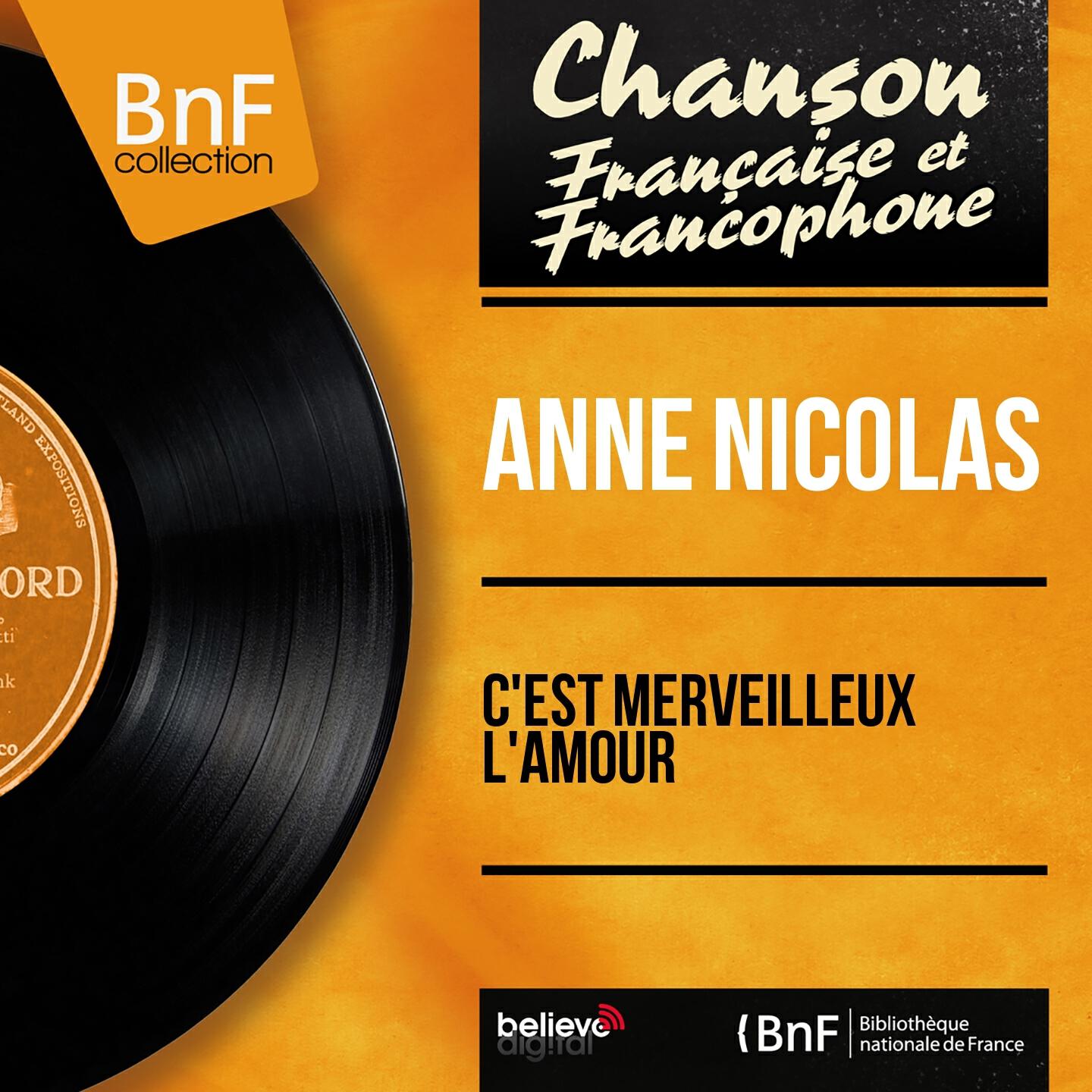 Anne Nicolas - C'est merveilleux l'amour
