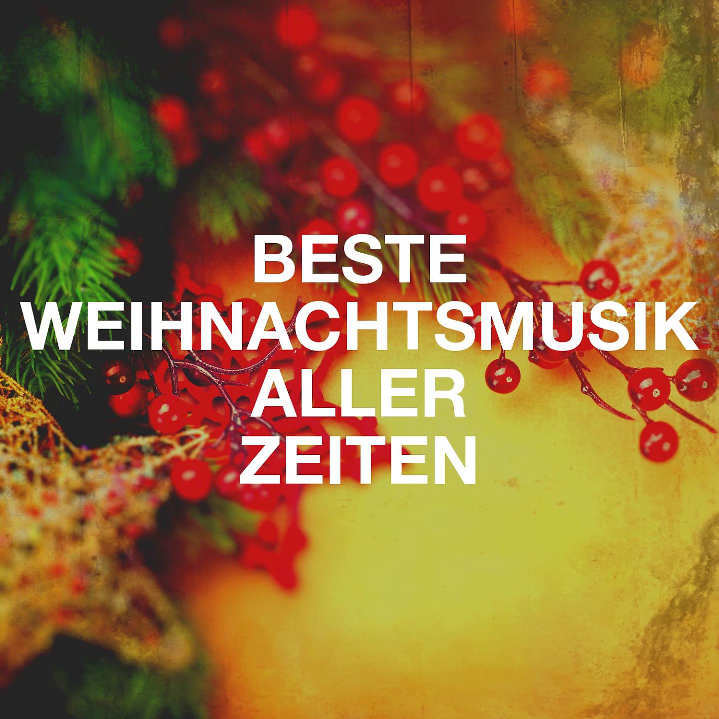 Постер альбома Beste weihnachtsmusik aller zeiten