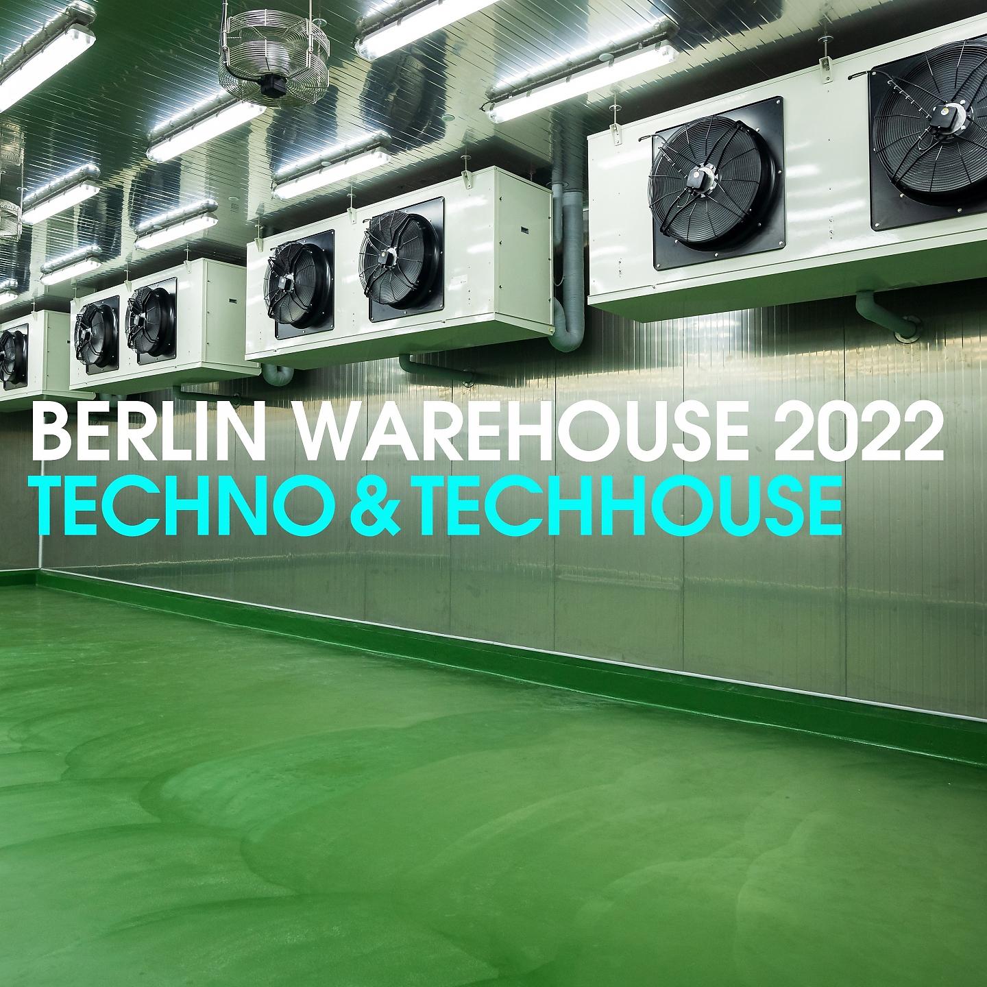 Постер альбома Berlin Warehouse 2022 Techno & Tech House