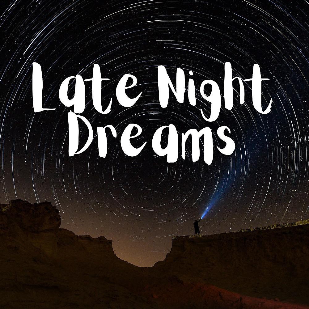 Постер альбома Late Night Dreams
