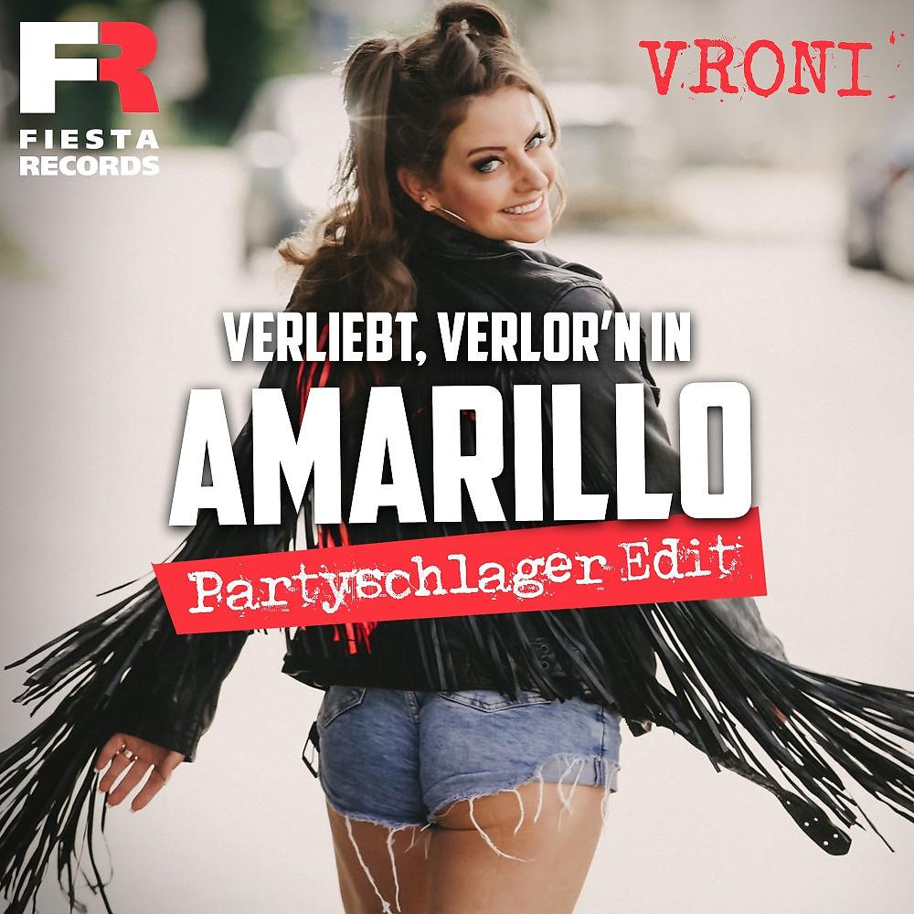 Постер альбома Verliebt verlor'n in Amarillo (Partyschlager Edit)
