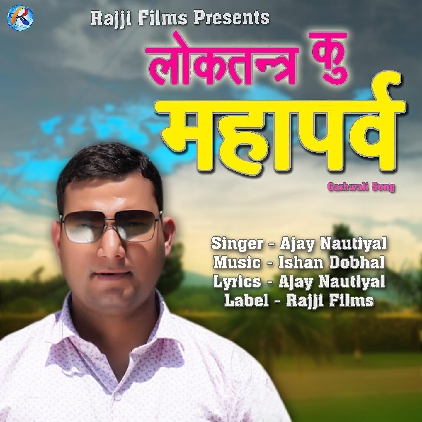 Ajay Nautiyal - Loktantra Ku Mahaparv