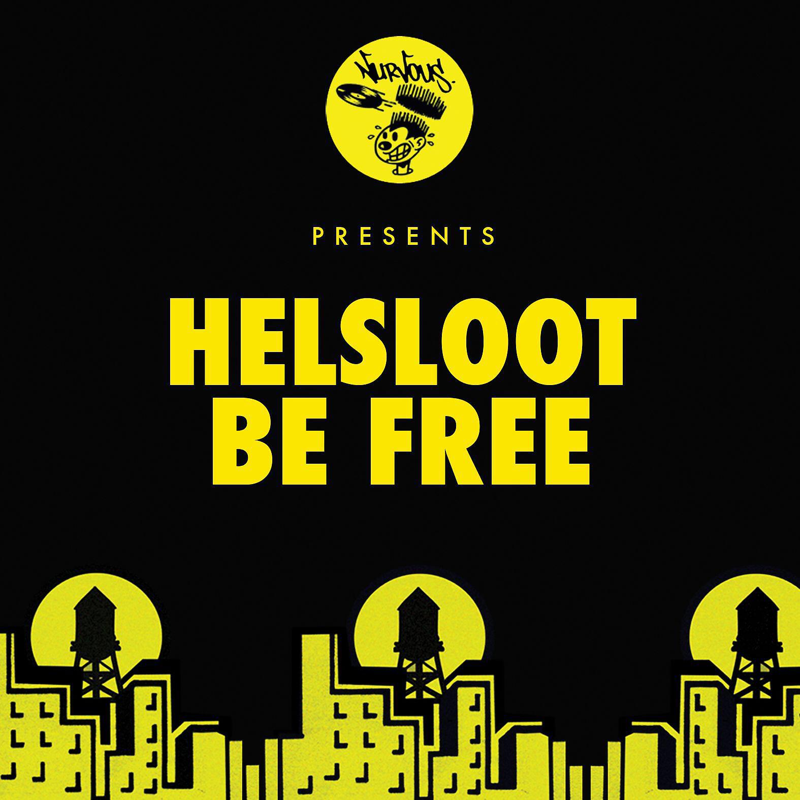 Helsloot - Be Free (Original Mix)