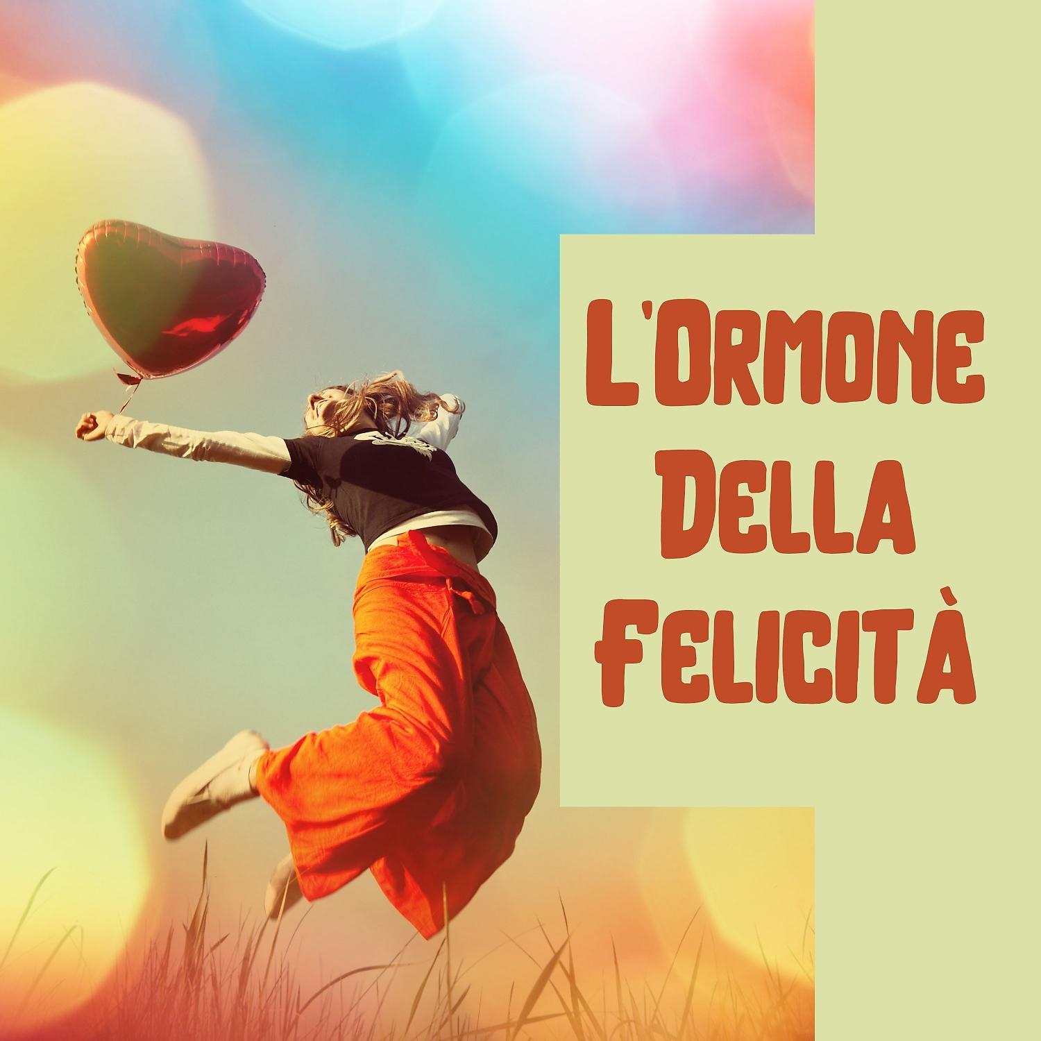 Постер альбома L'ormone Della Felicità