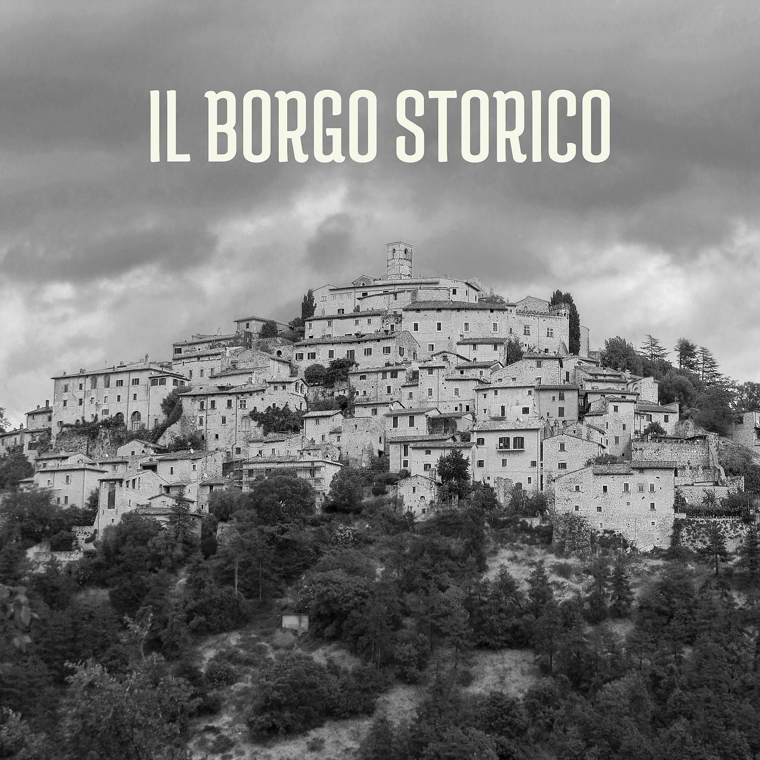 Постер альбома Il Borgo Storico