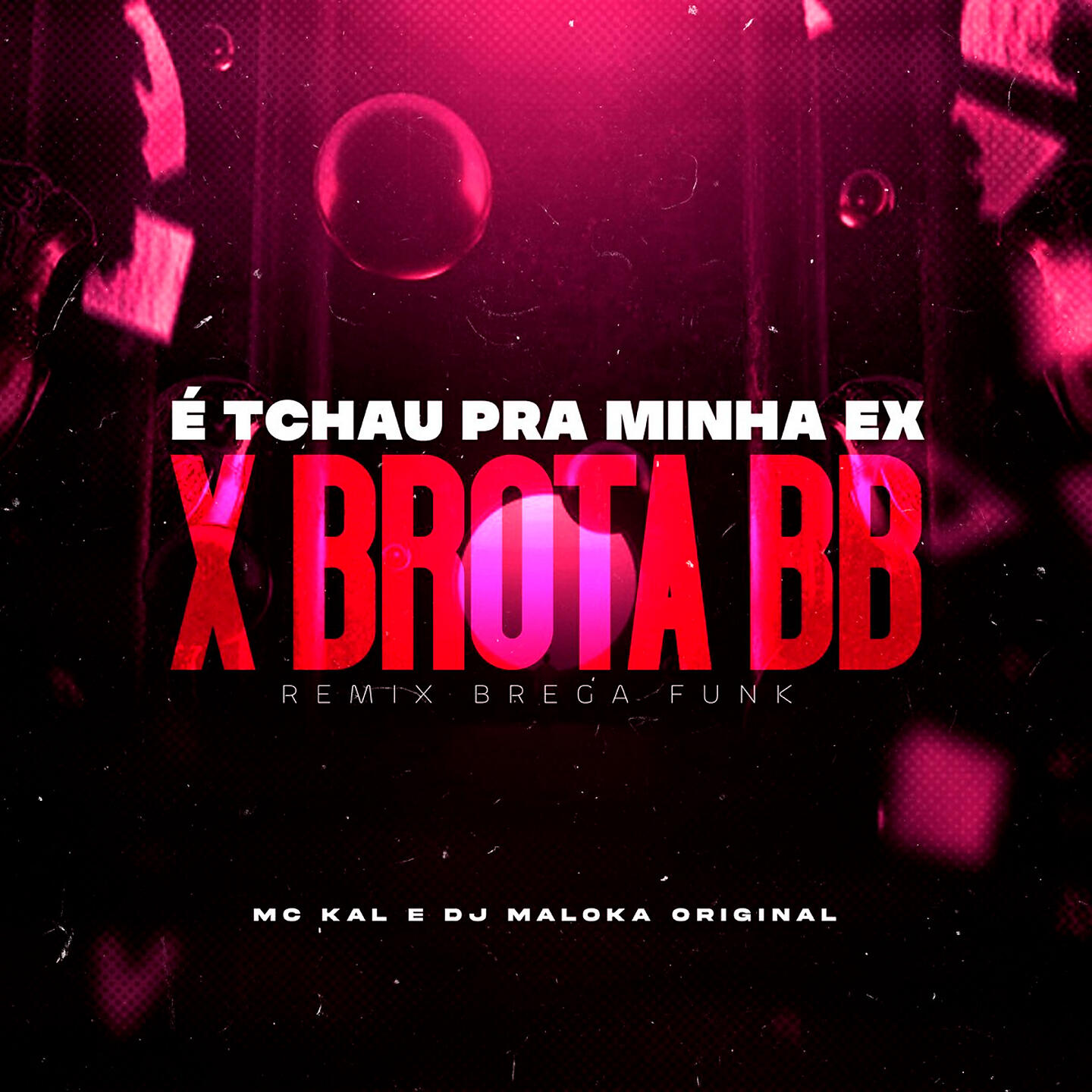 MC Kal - É Tchau pra Minha Ex X Brota Bebê (Remix Brega Funk)