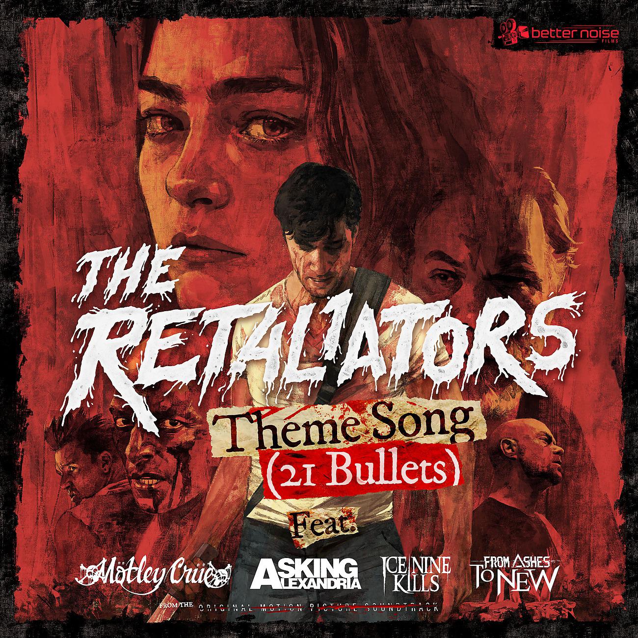 Постер альбома The Retaliators Theme Song (21 Bullets) [feat. Motley Crue, Asking Alexandria, Ice Nine Kills, From Ashes To New]