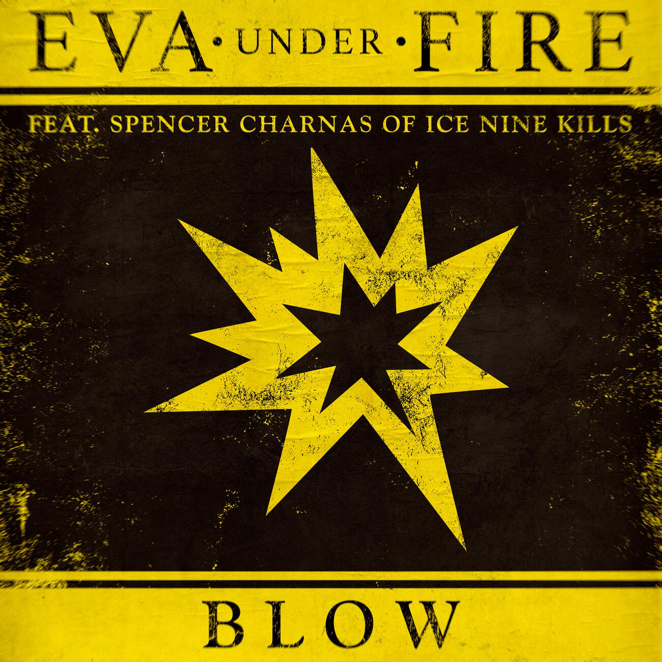 Eva Under Fire - Blow (feat. Spencer Charnas of Ice Nine Kills)