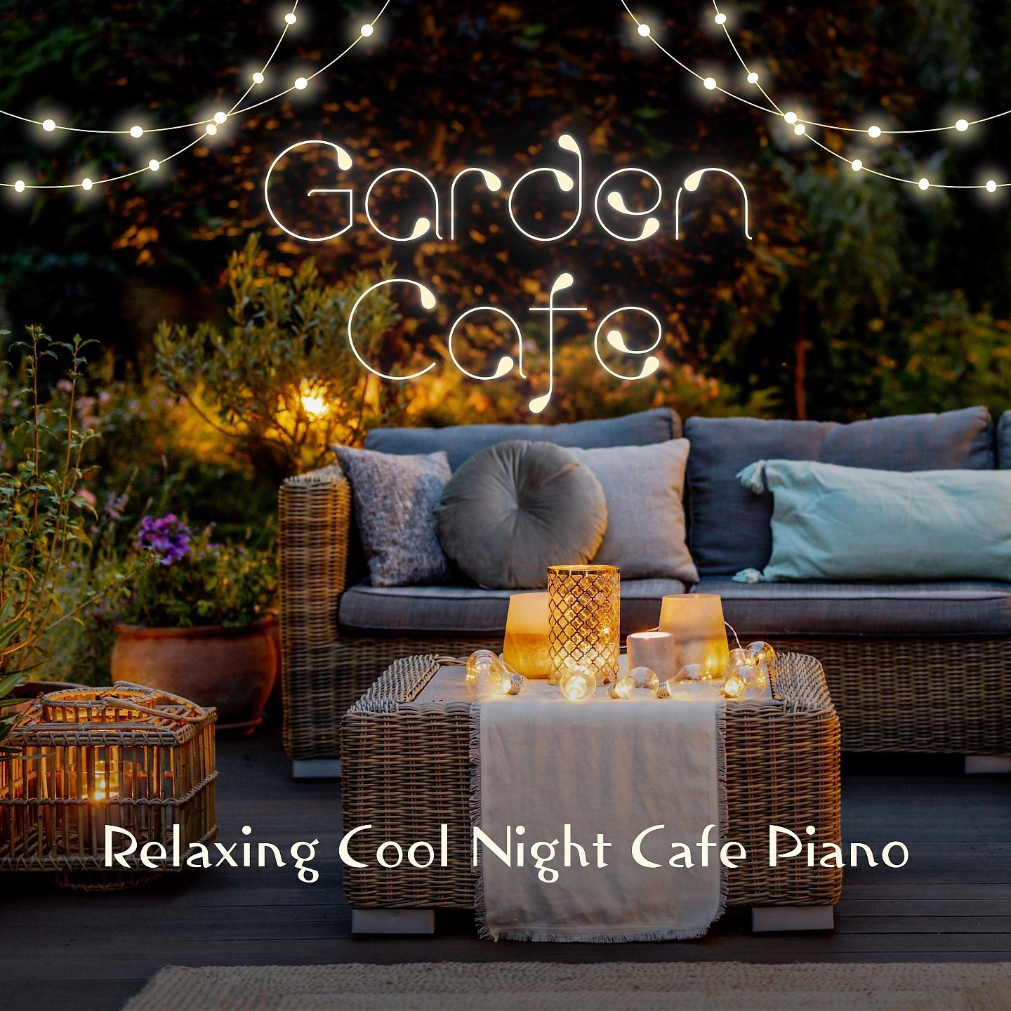 Постер альбома Relaxing Cool Night Cafe Piano - Garden Café