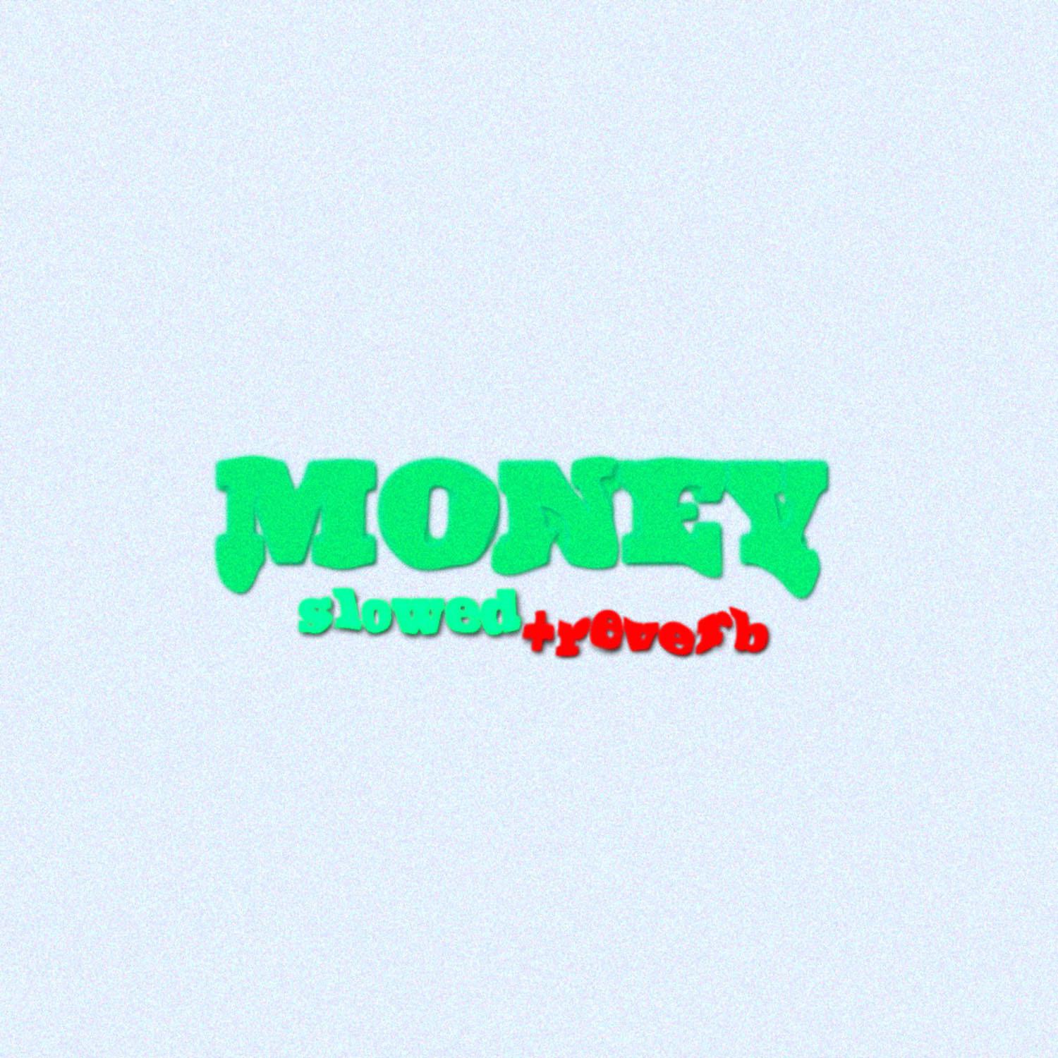 Постер альбома Money (Slowed +reverb)