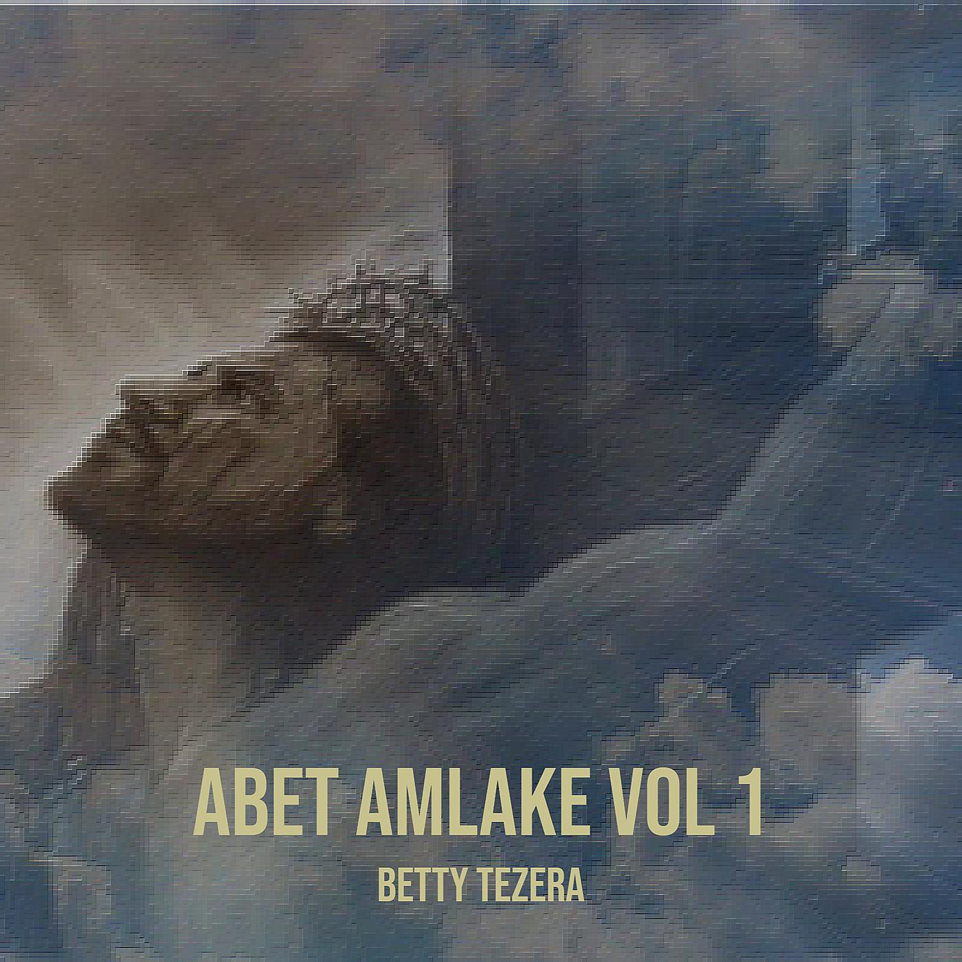 Постер альбома Abet Amlake, Vol. 1