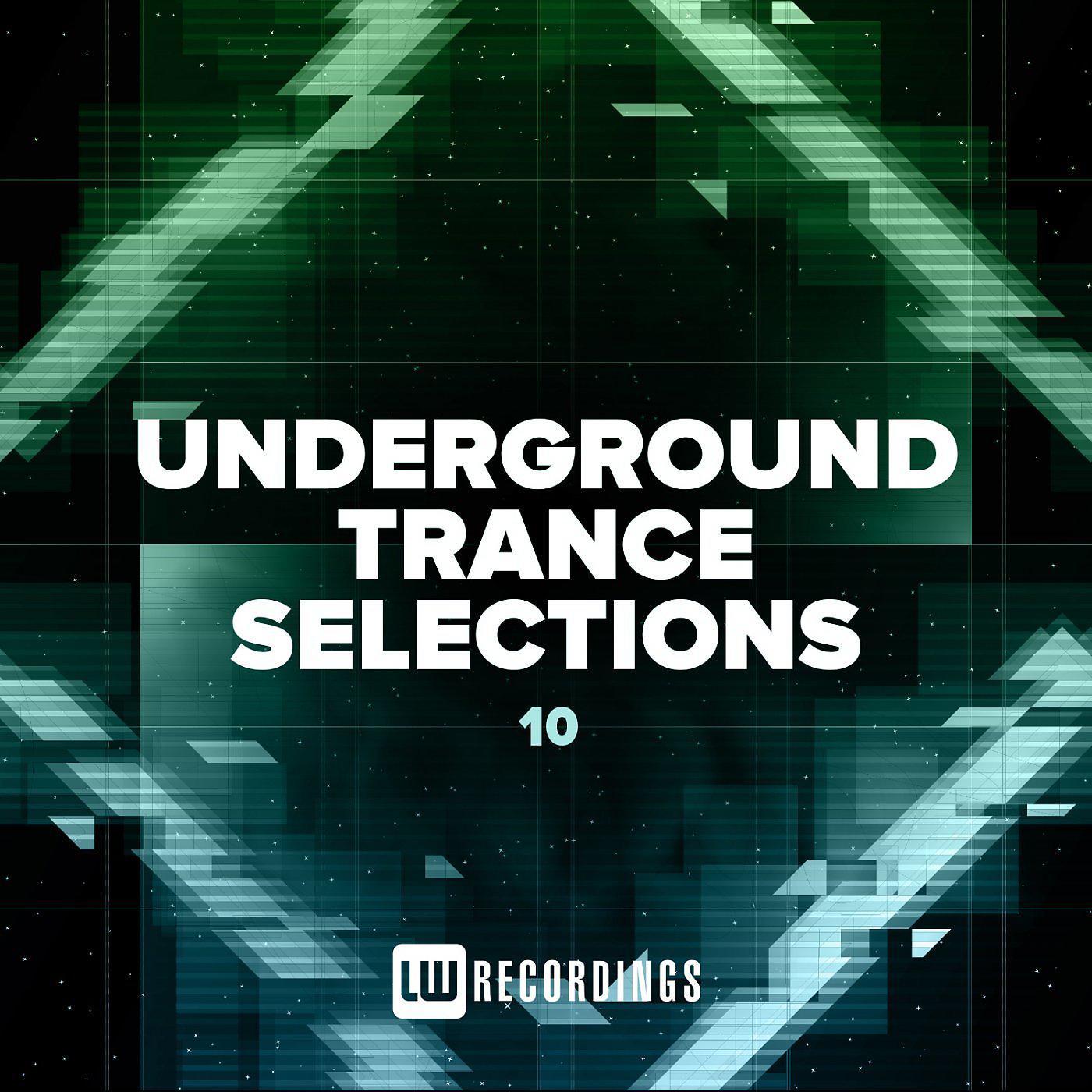Постер альбома Underground Trance Selections, Vol. 10