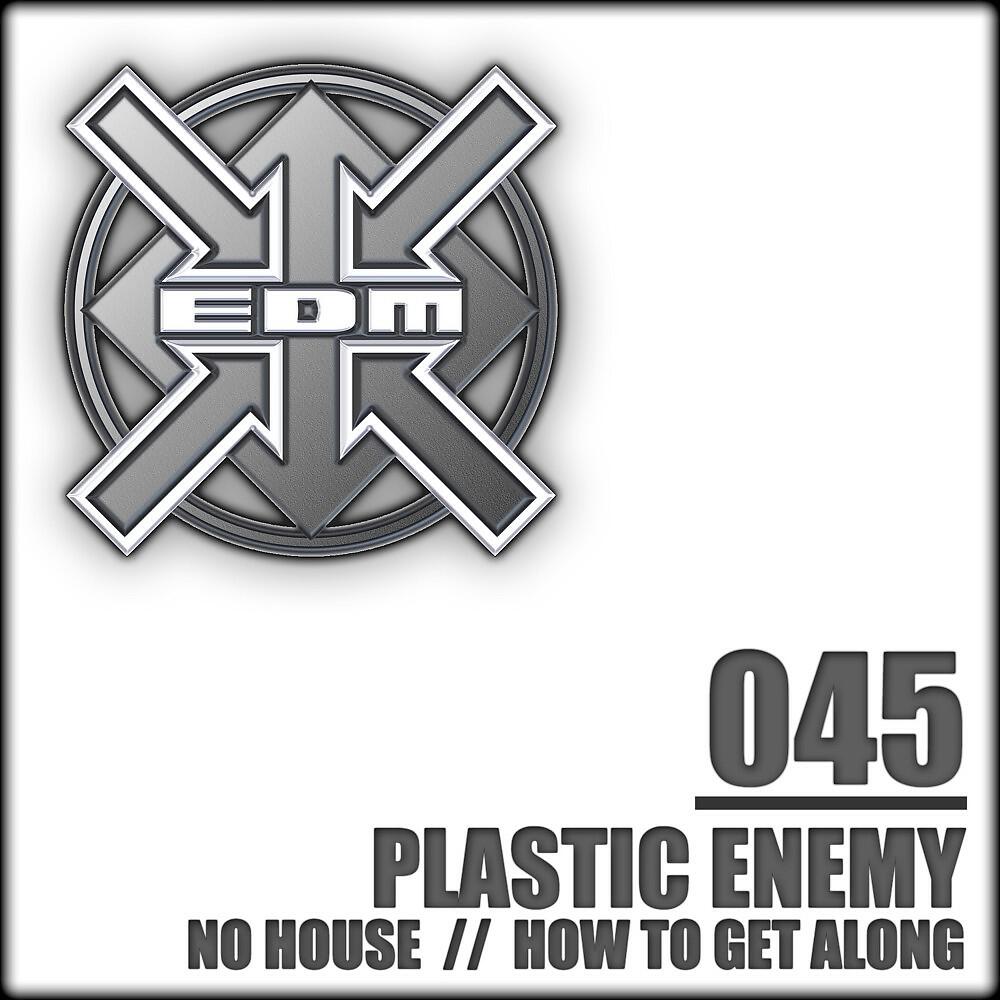 Plastic Enemy - No House (Short Mix) [Remastered]