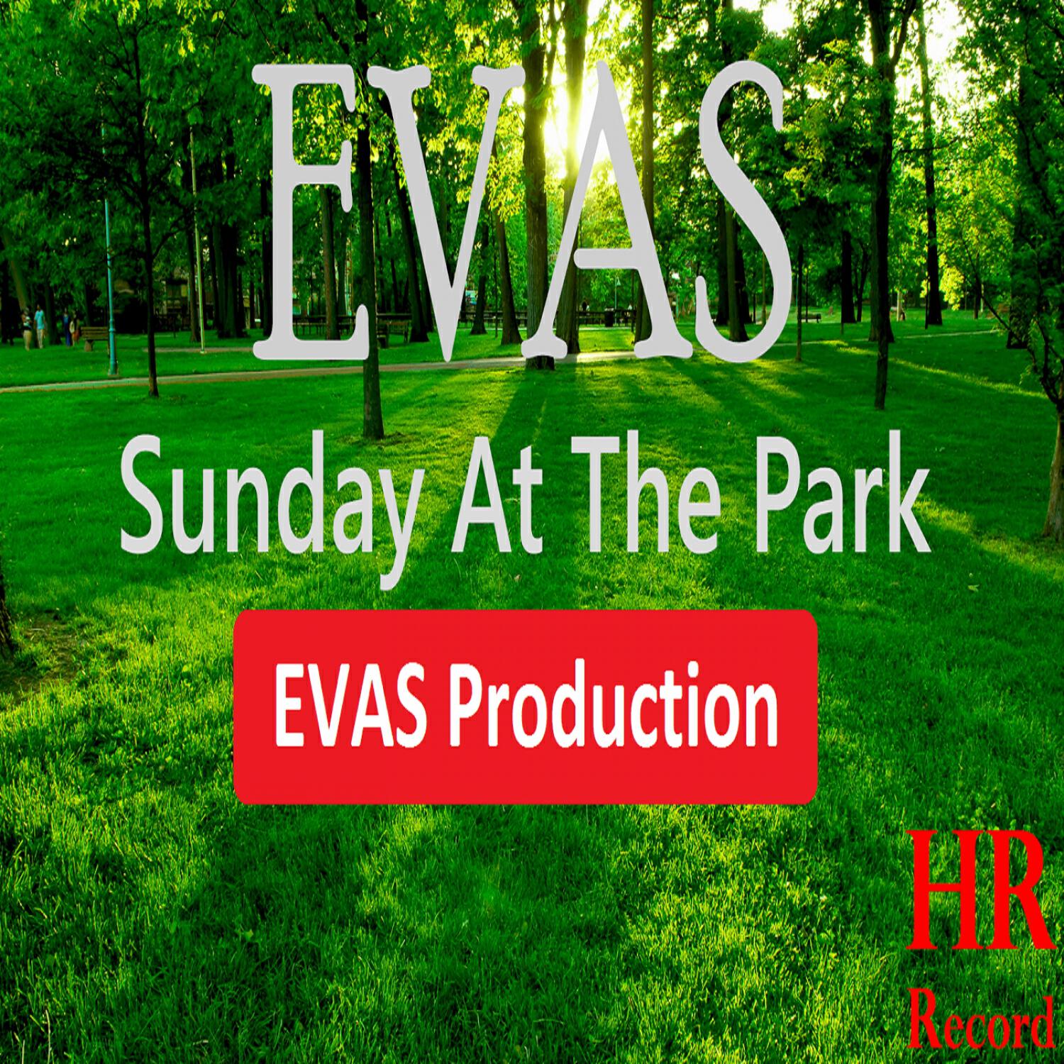 EVAS - Sunday at the Park (Original Mix Deep House)