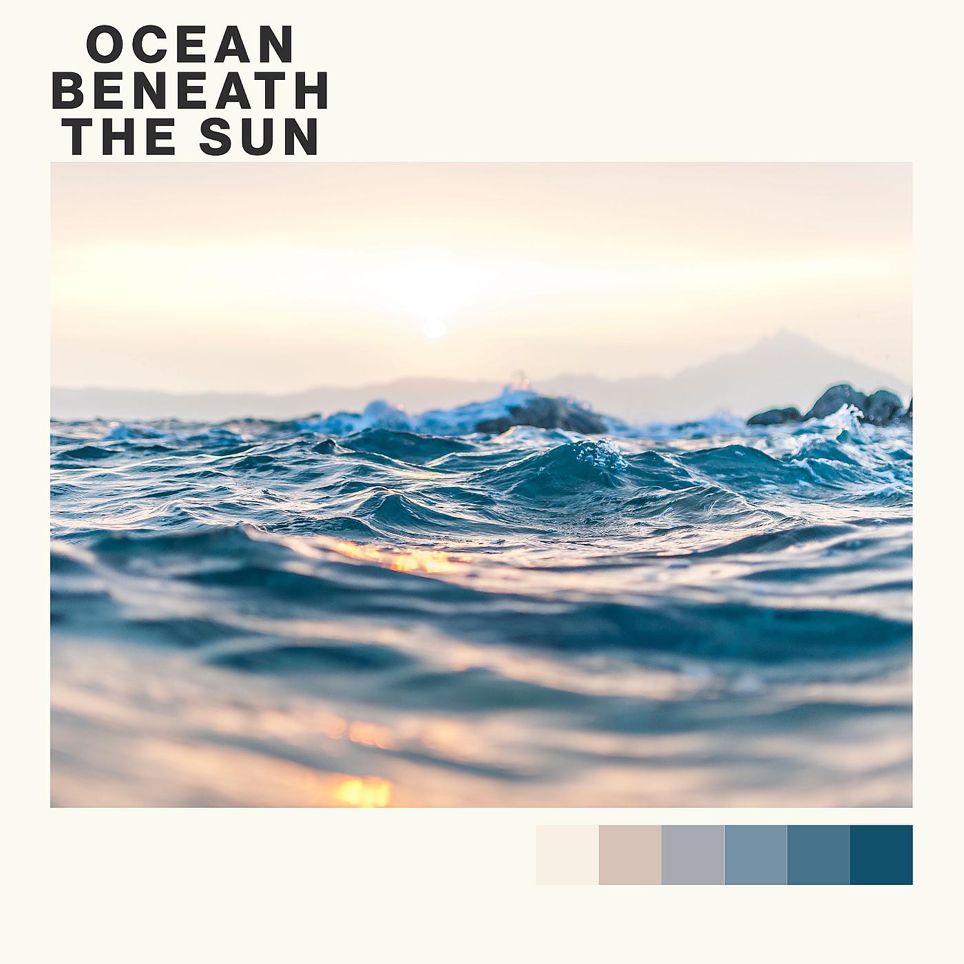 Постер альбома Ocean Beneath the Sun