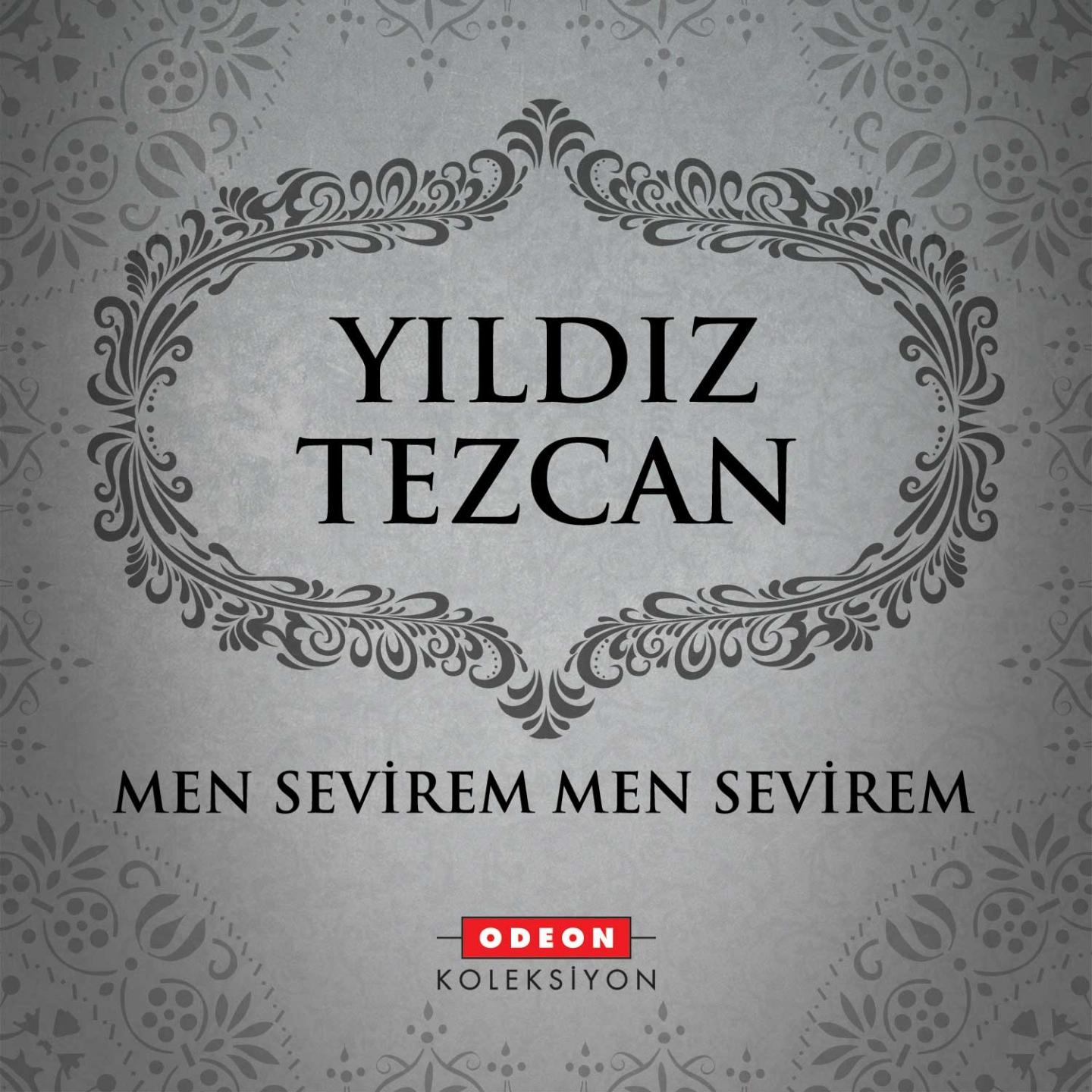 Yıldız Tezcan - Men Sevirem Men Sevirem