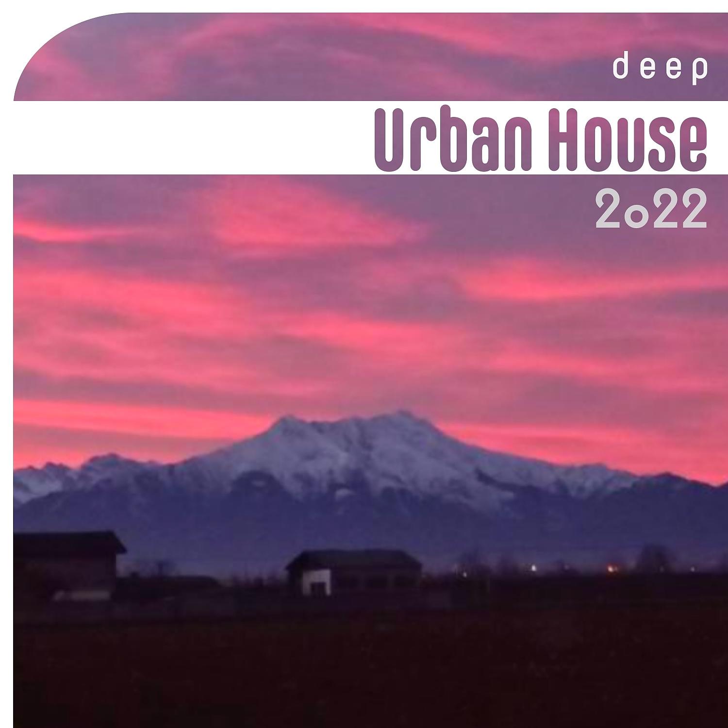 Постер альбома Deep Urban House 2022