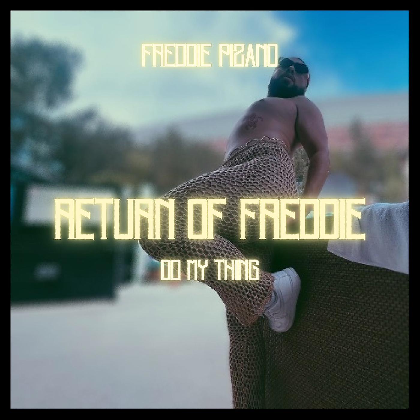Постер альбома Return of Freddie (Do My Thing)