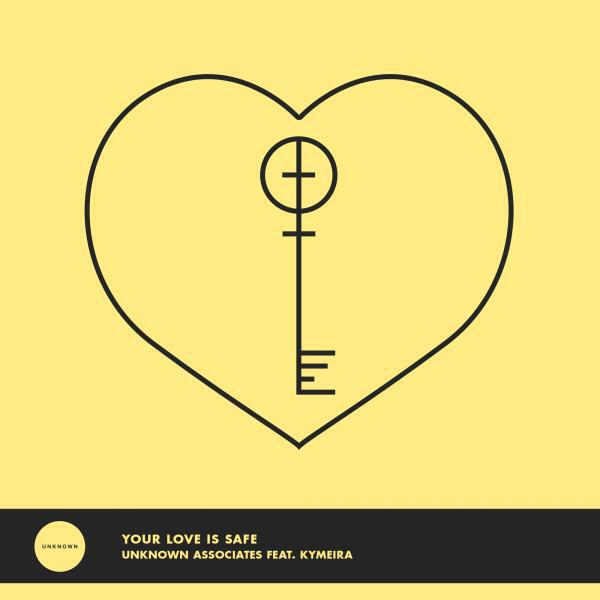Unknown Associates - Your Love Is Safe (feat. Kymeira) (Original Mix)