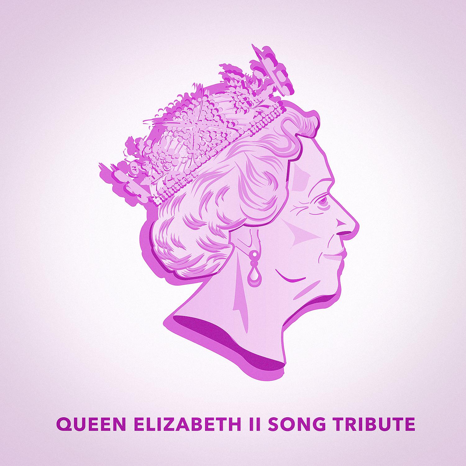 Постер альбома Queen Elizabeth II Song Tribute