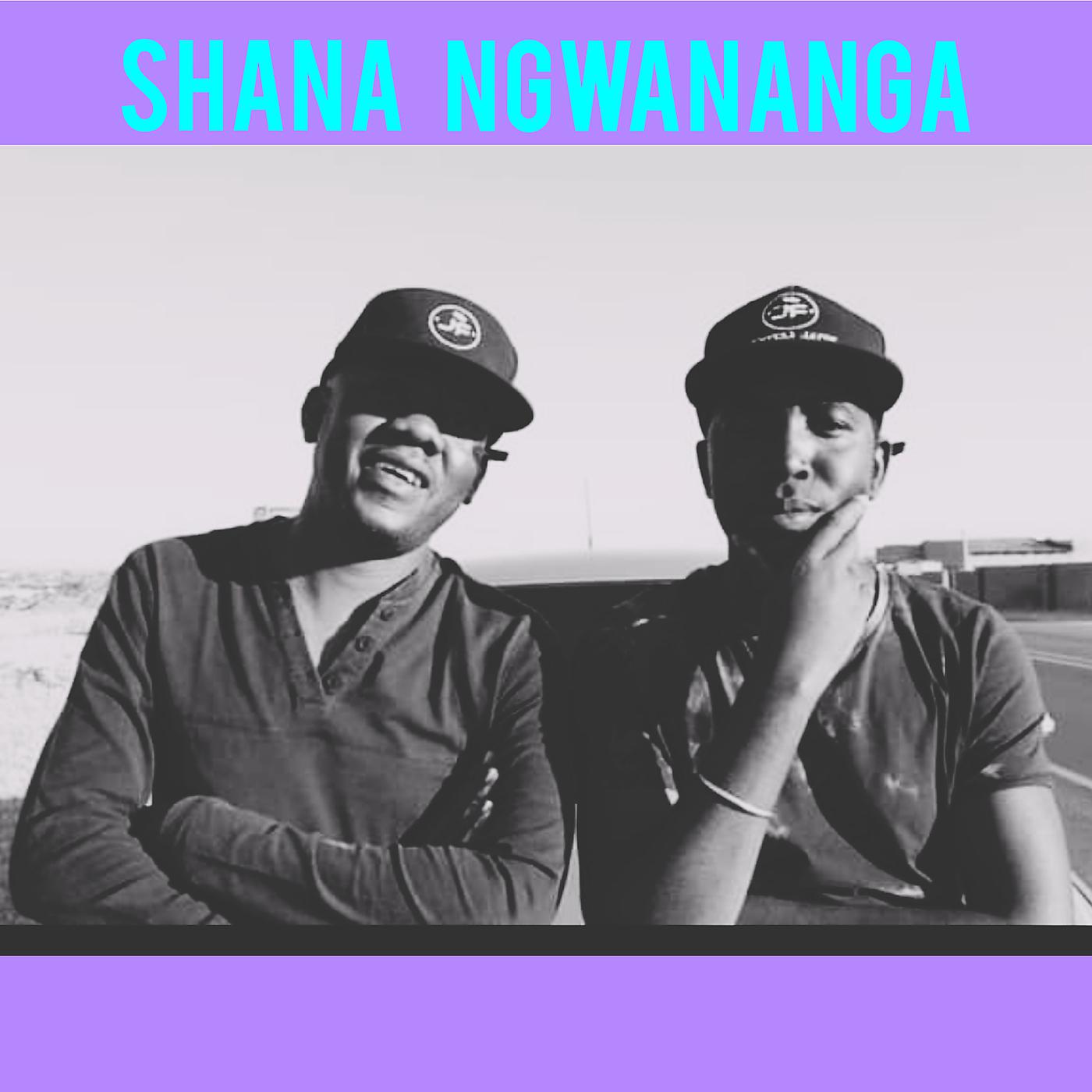 Постер альбома Shana Ngwananga
