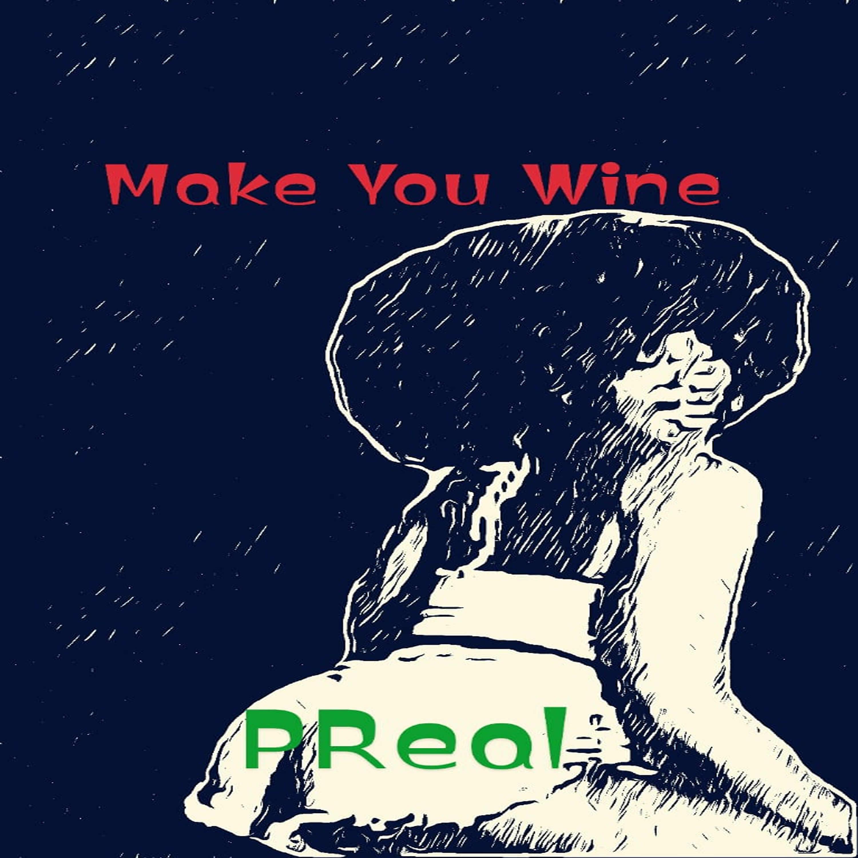 Постер альбома Make You Wine