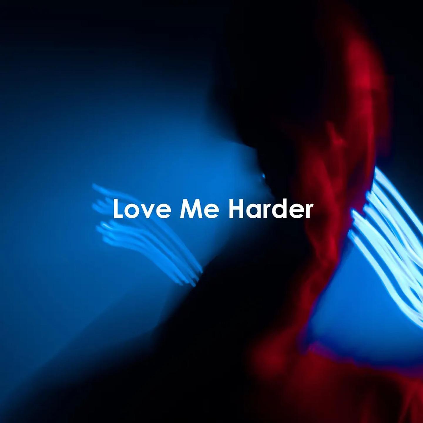 Постер альбома Love Me Harder