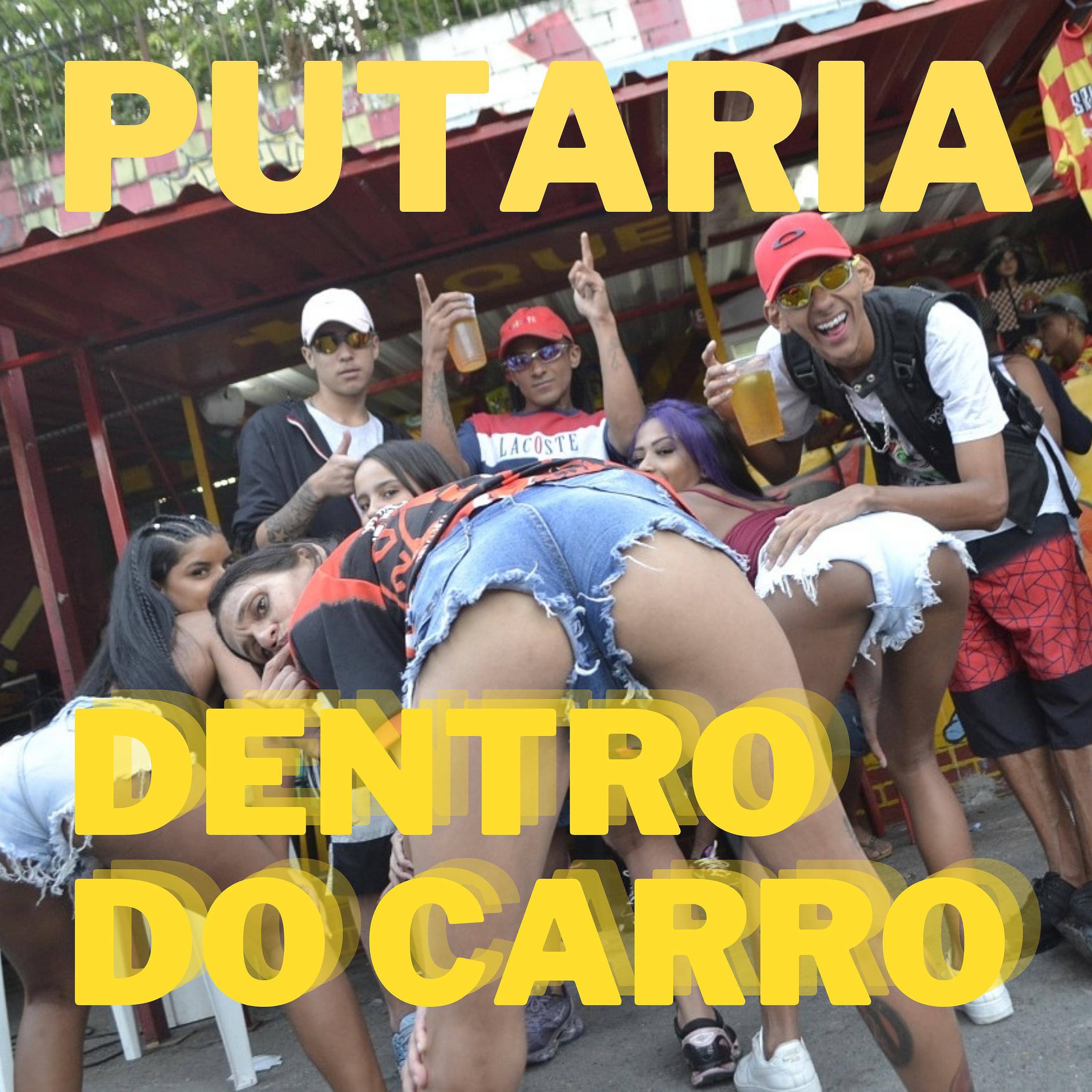 Постер альбома Putaria Dentro do Carro