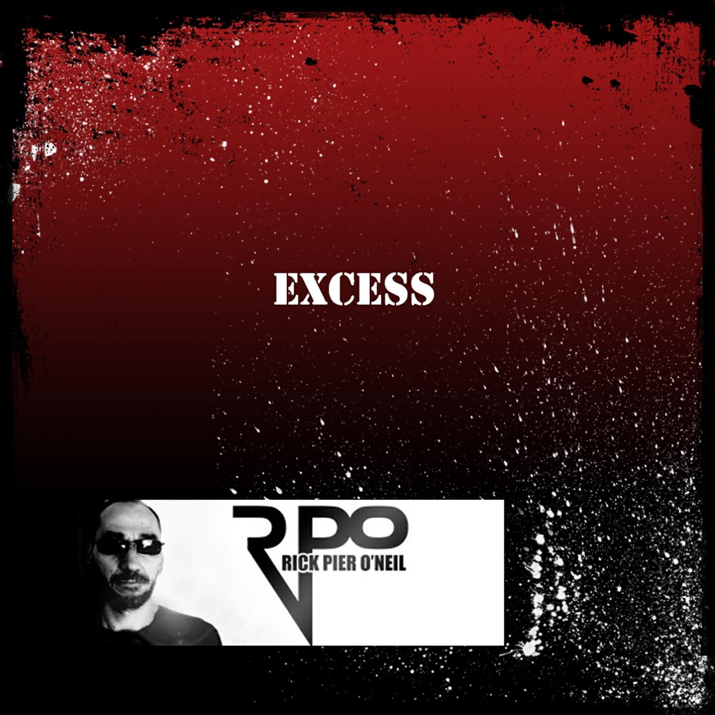 Rick Pier O'Neil - Excess