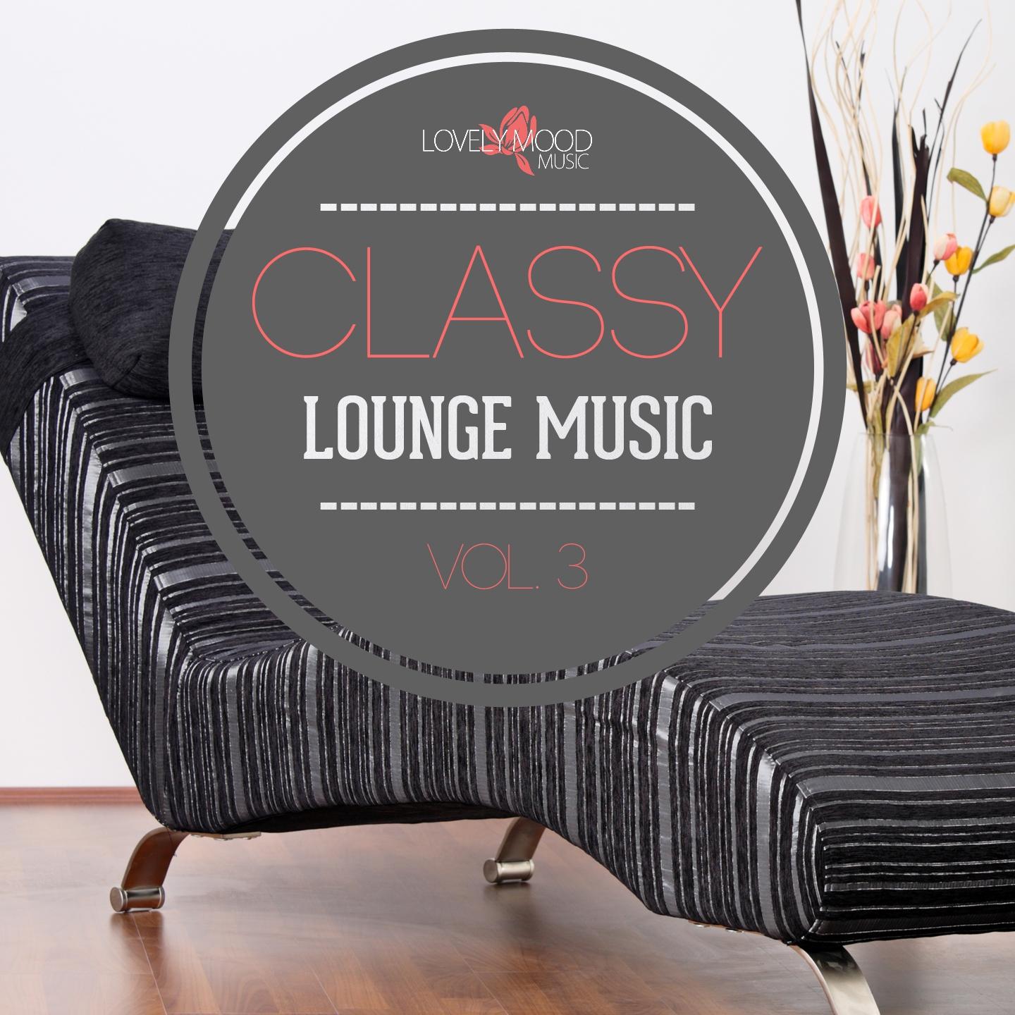 Постер альбома Classy Lounge Music, Vol. 3