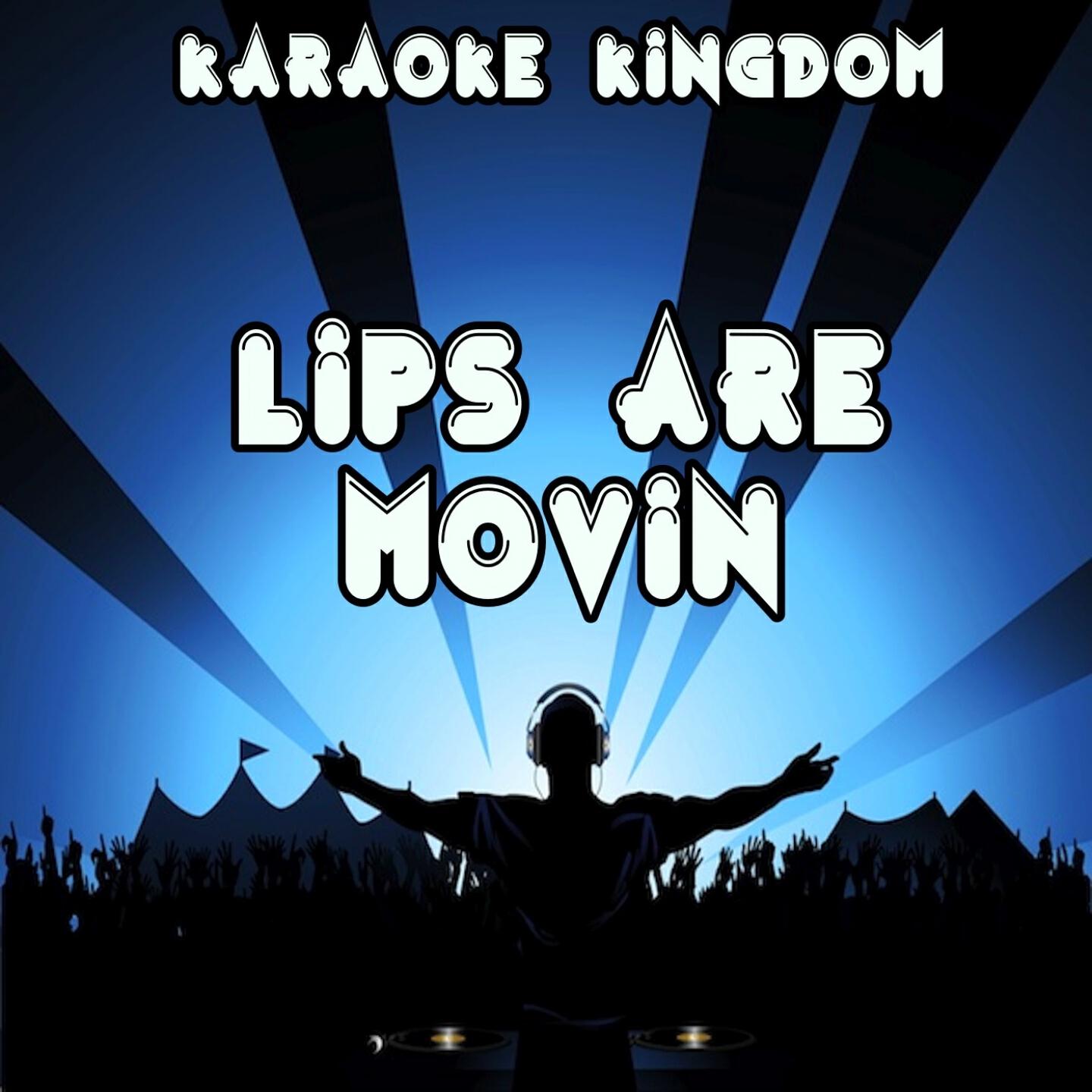 Karaoke Kingdom - Lips Are Movin (Karaoke Version) [Originally Performed By Meghan Trainor]