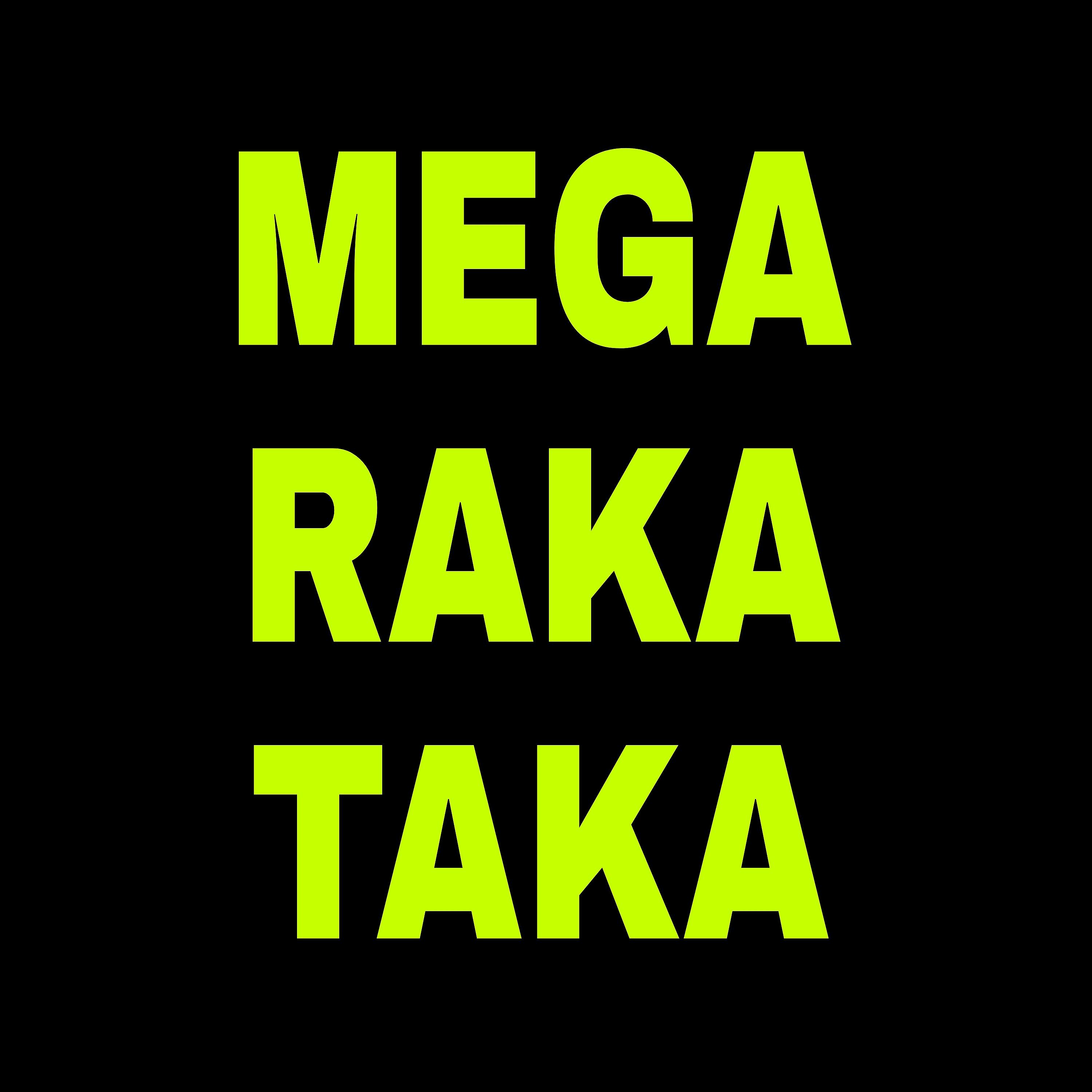Постер альбома Mega Raka Taka