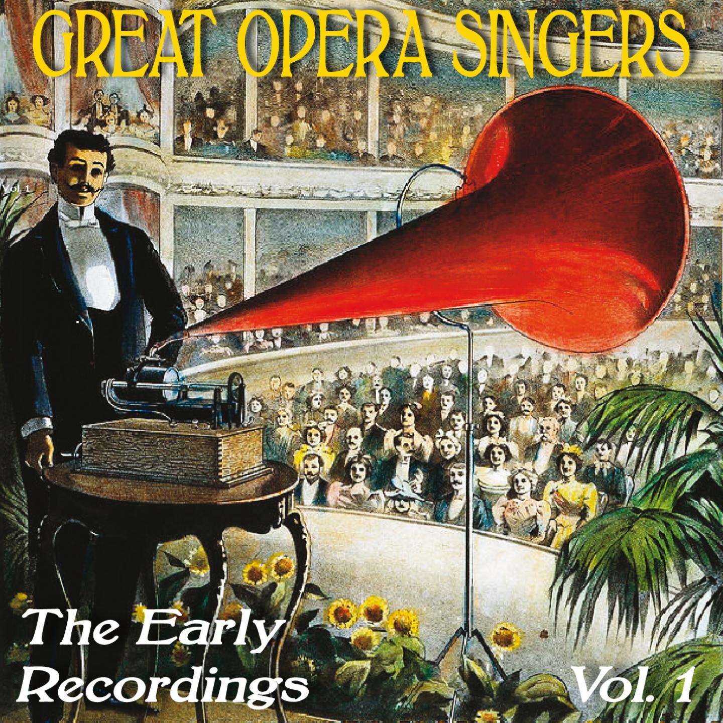 Постер альбома Great Opera Singers: The Early Recordings, Vol. 1