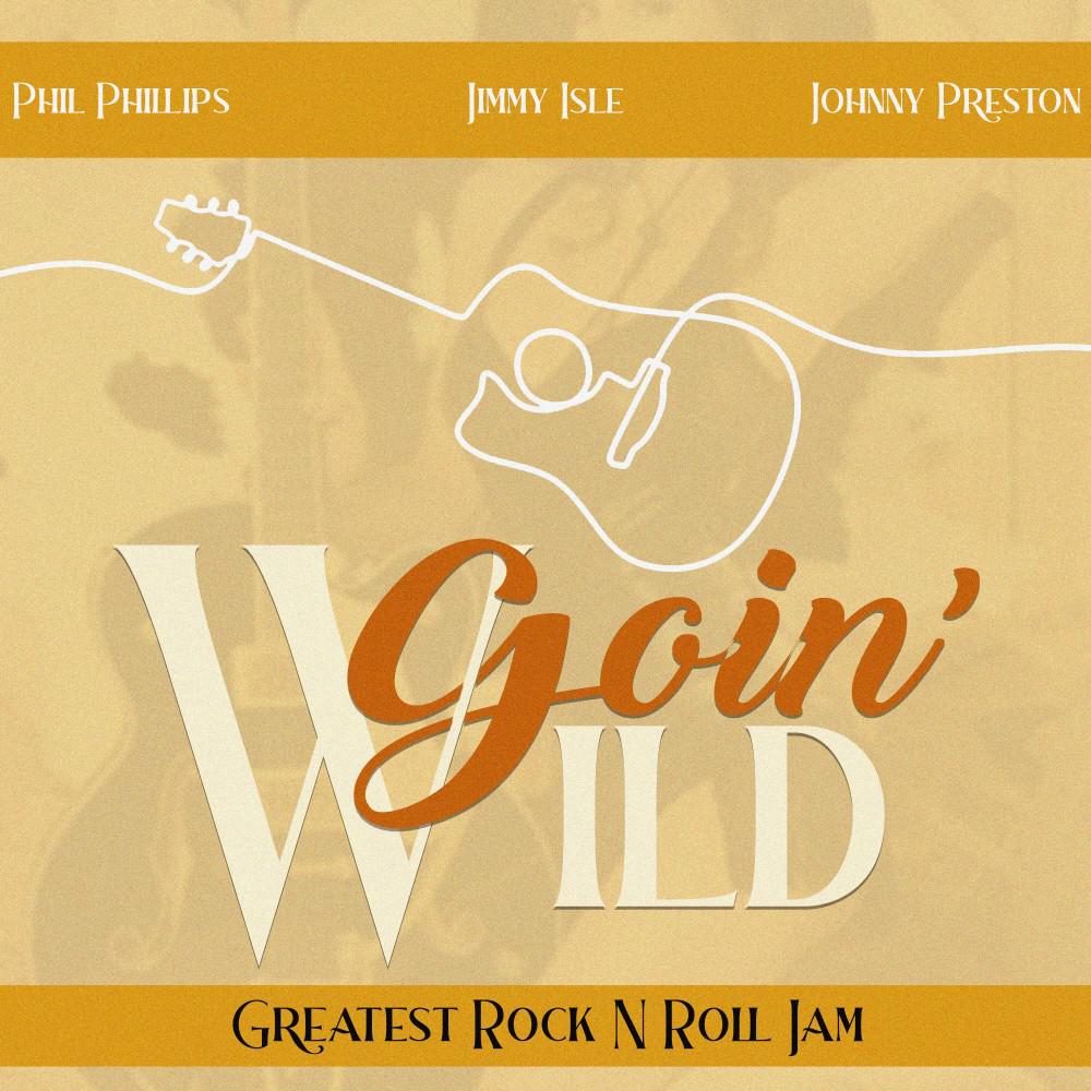 Постер альбома Goin' Wild (Greatest Rock n Roll Jam)