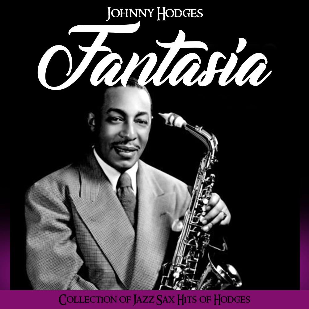 Постер альбома Fantasia (Collection of Jazz Sax Hits of Hodges)