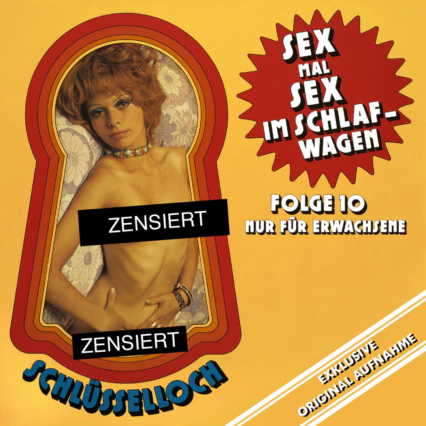 Постер альбома Schlüsselloch Folge 10: Sex mal Sex im Schlafwagen