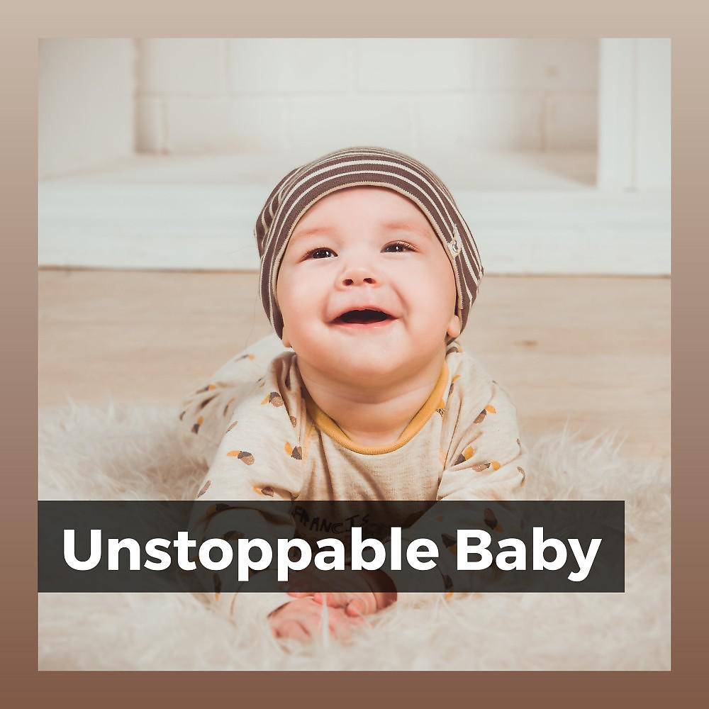 Постер альбома Unstoppable Baby