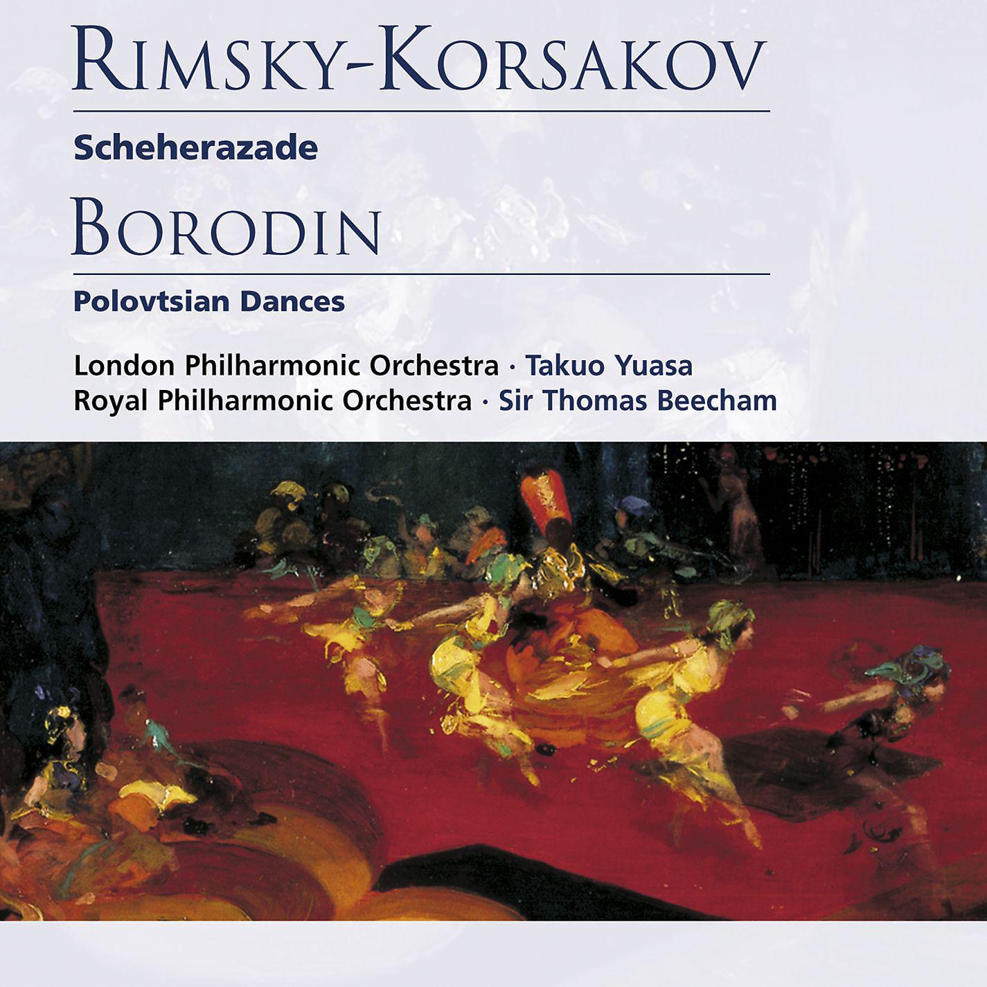 Постер альбома Rimsky-Korsakov: Scheherazade . Borodin: Polovtsian Dances