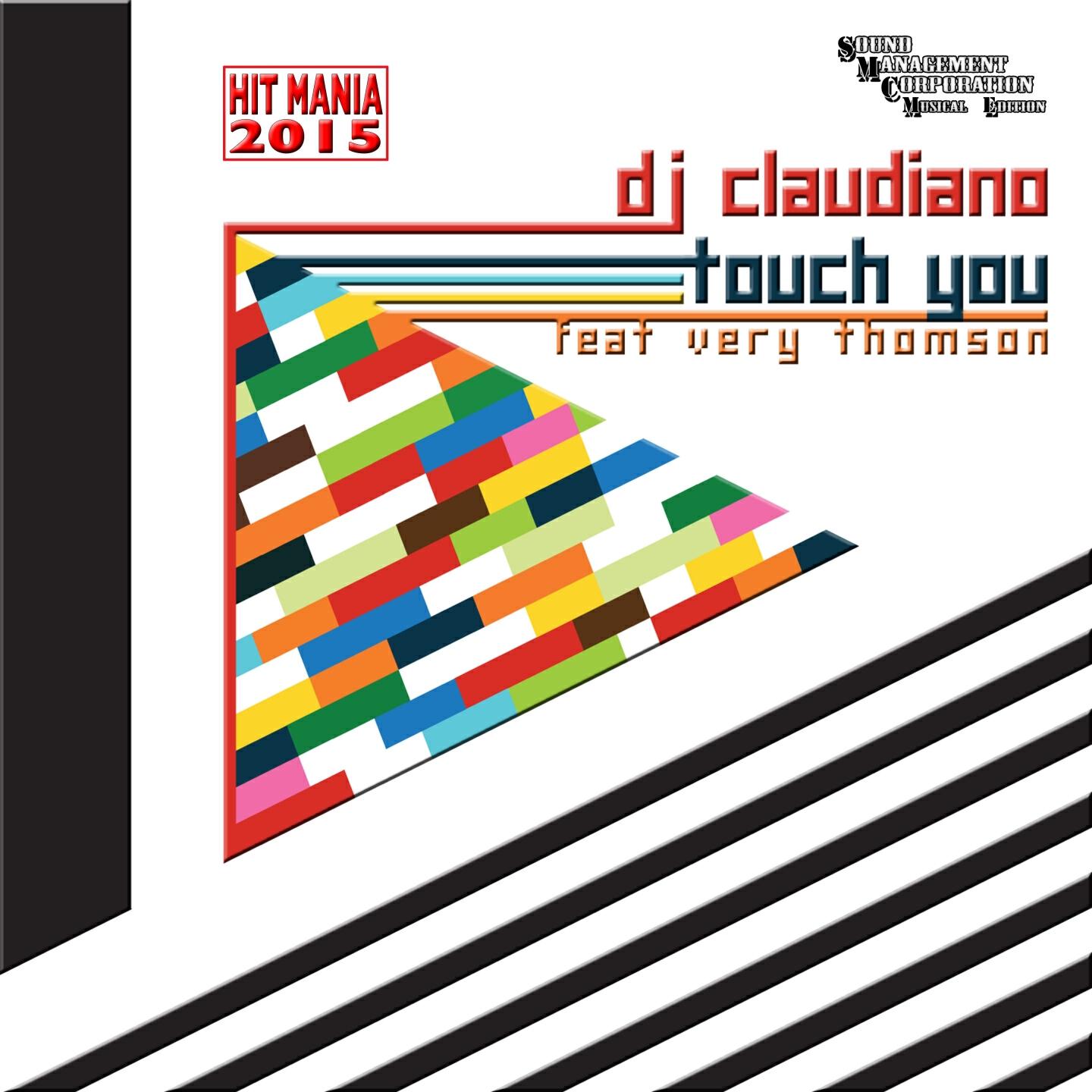 DJ Claudiano - Touch You (Hit Mania 2015 Chris Oldman Club Radio Version)